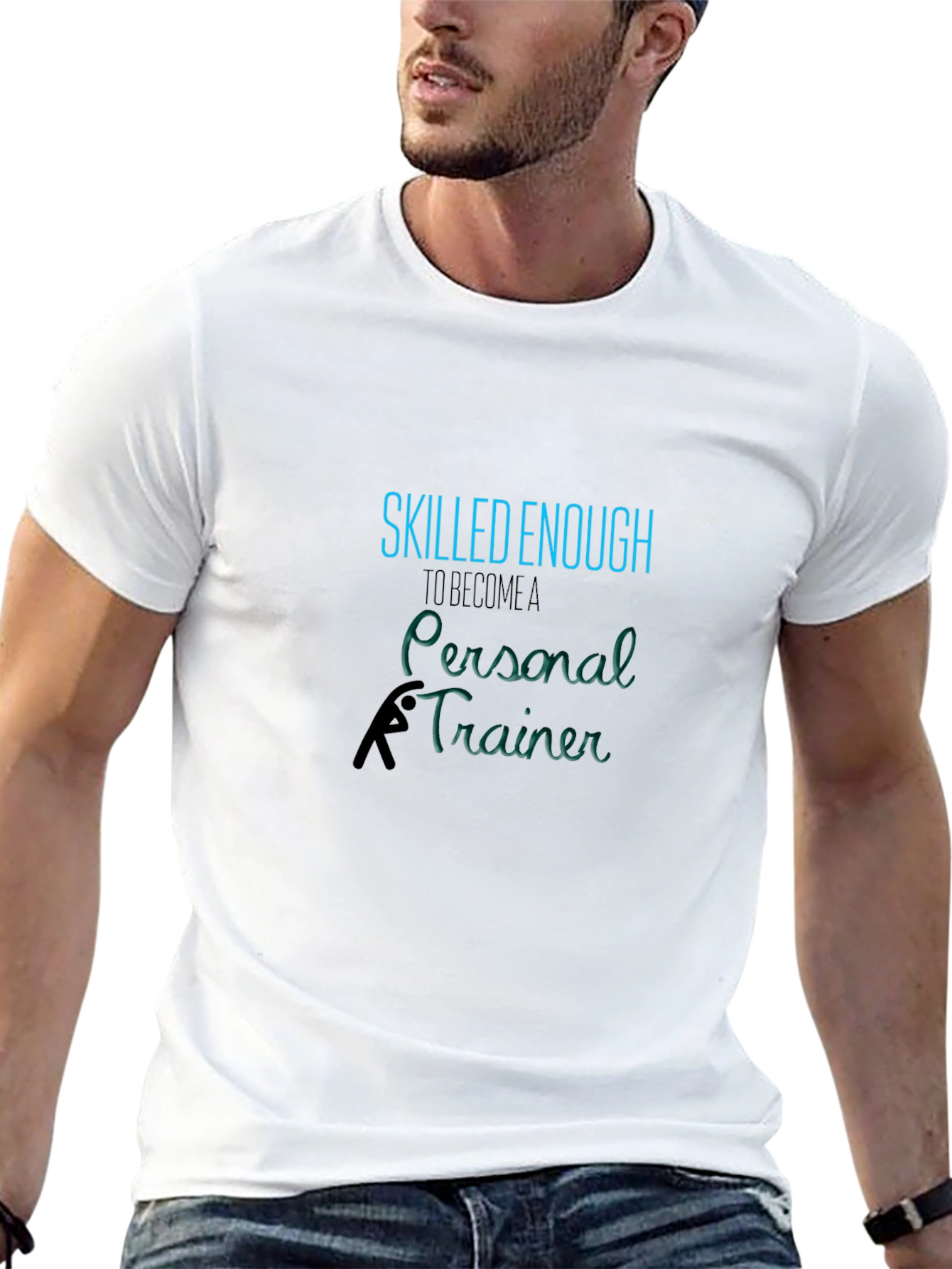 Skilled Enough Personal Trainer T-Shirt