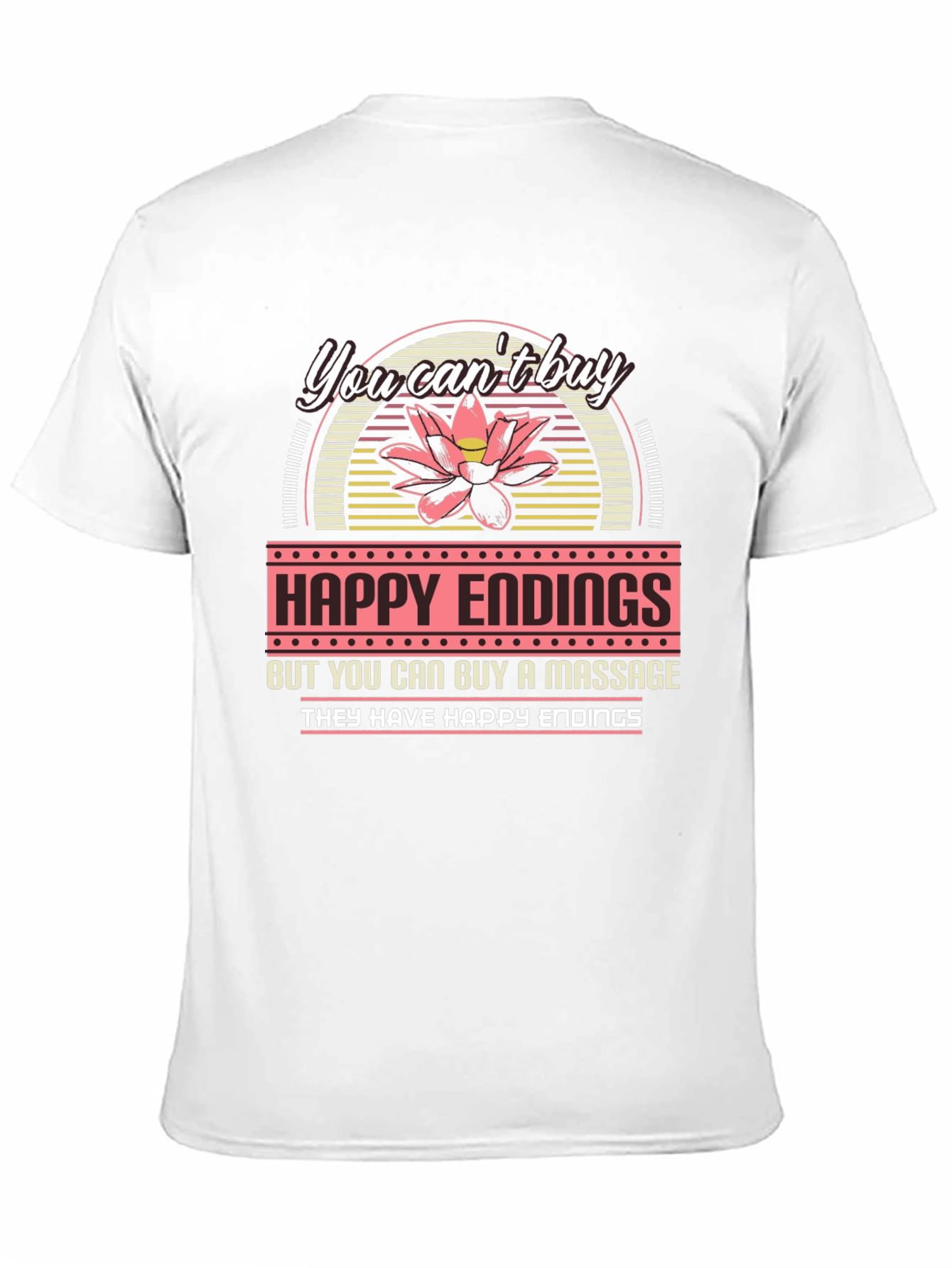 Happy Endings Massage T-Shirt Funny Sarcastic Tee