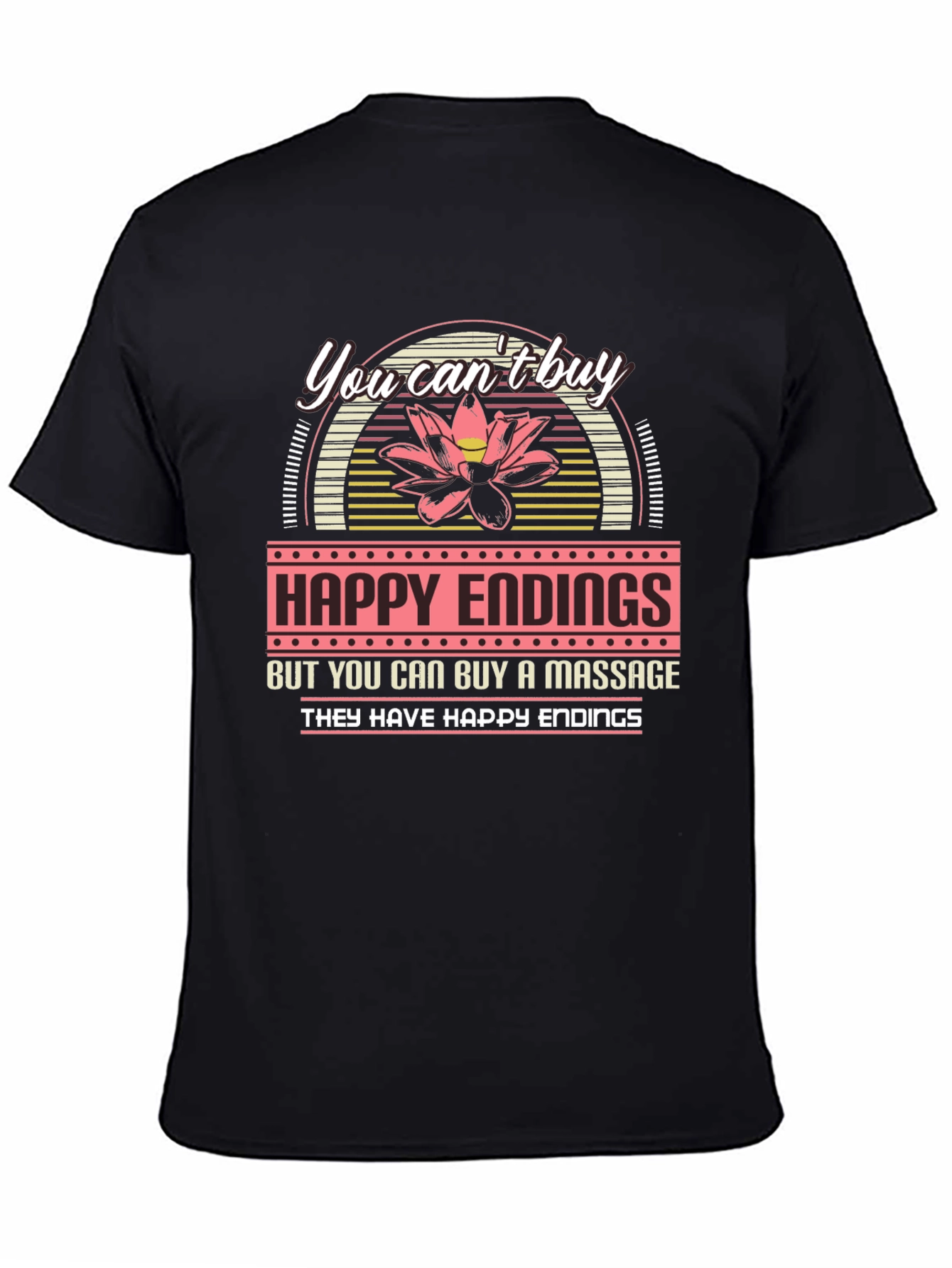Happy Endings Massage T-Shirt Funny Sarcastic Tee