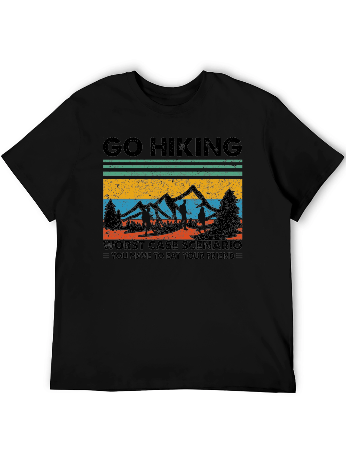 Go Hiking Worst Case Eat Your Friend T-Shirt