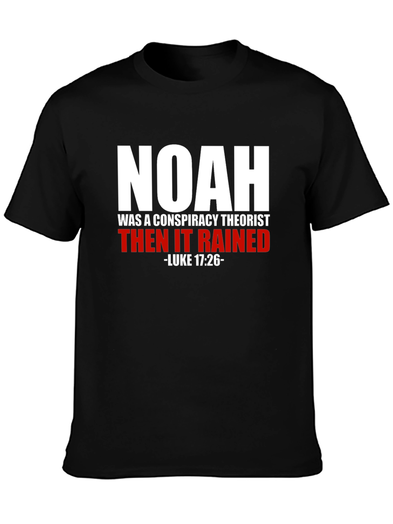 Noah Was a Conspiracy Theorist T-Shirt