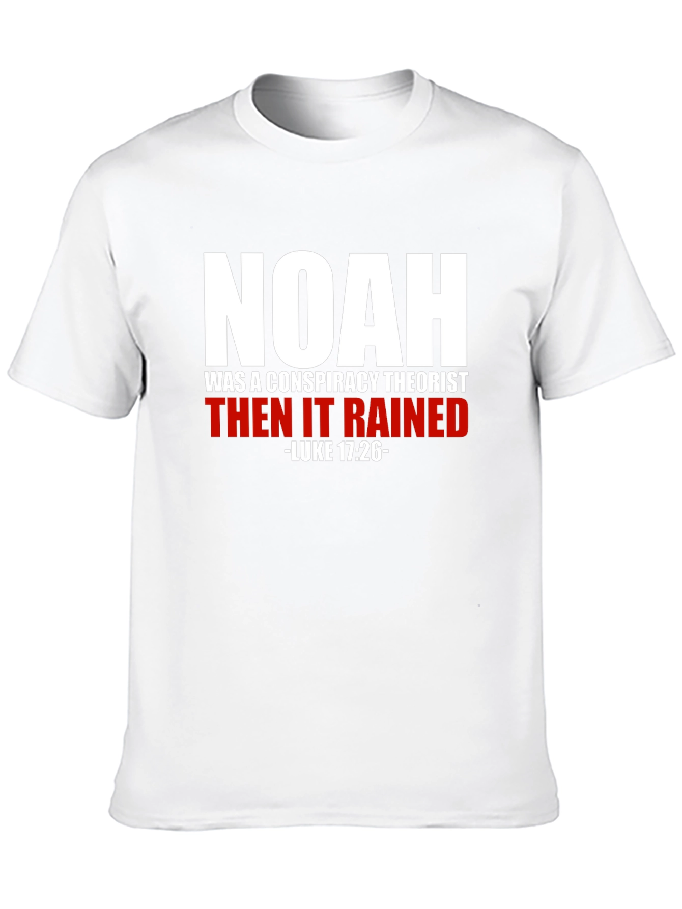 Noah Was a Conspiracy Theorist T-Shirt