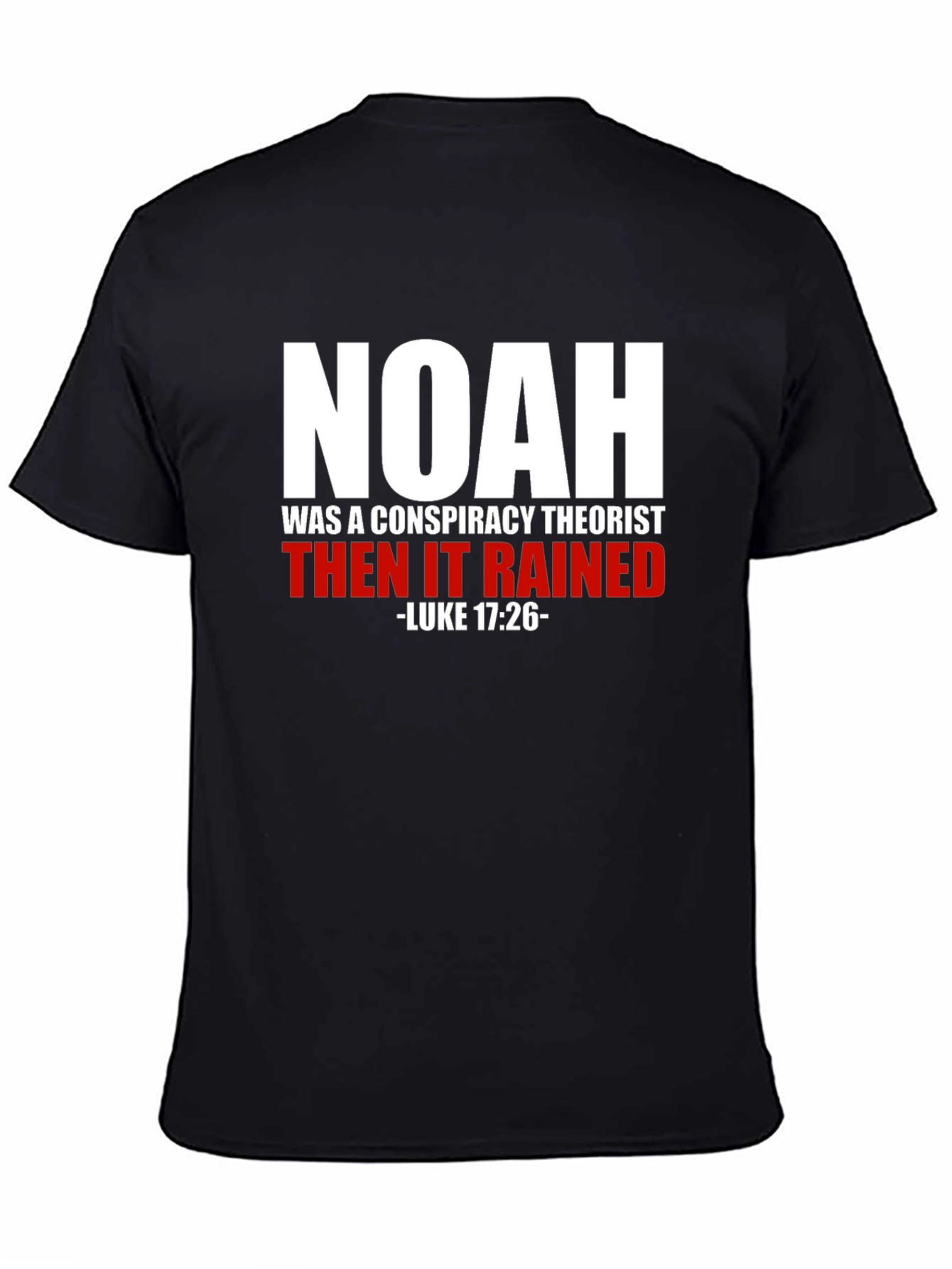 Noah Was a Conspiracy Theorist T-Shirt