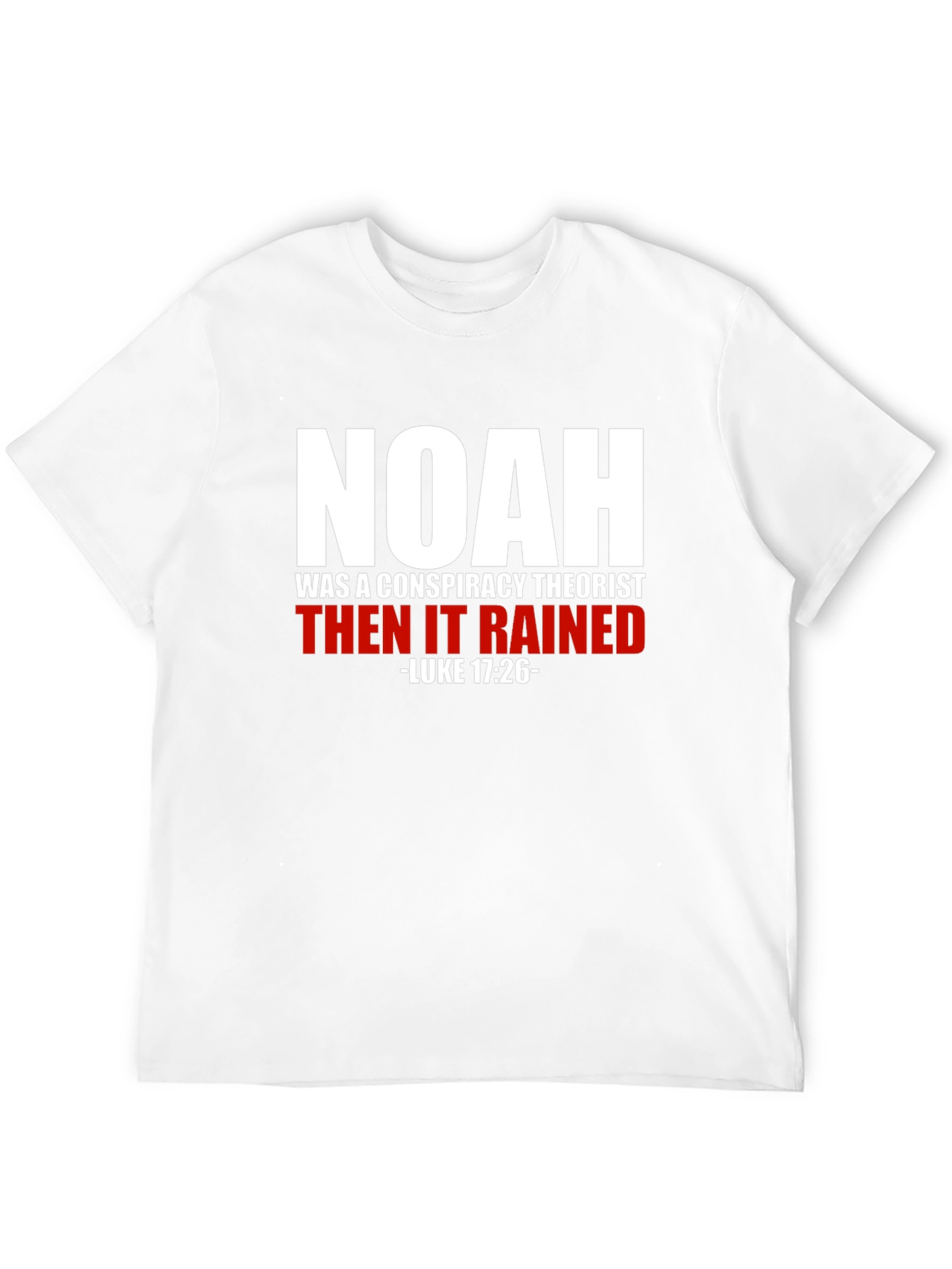 Noah Was a Conspiracy Theorist T-Shirt