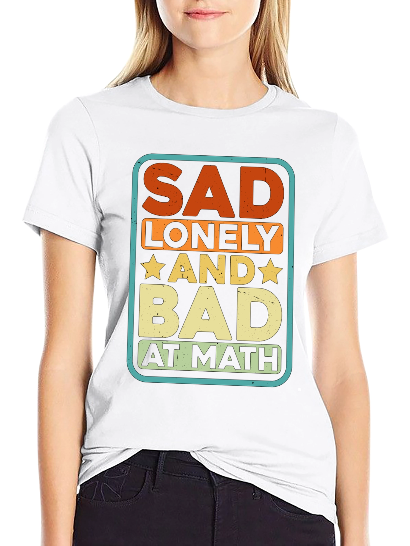 Sad Lonely and Bad at Math Graphic Tee