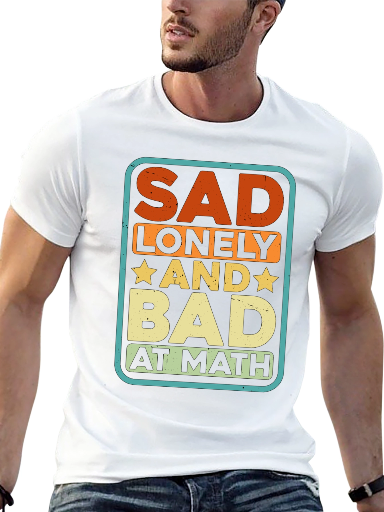 Sad Lonely and Bad at Math Graphic Tee