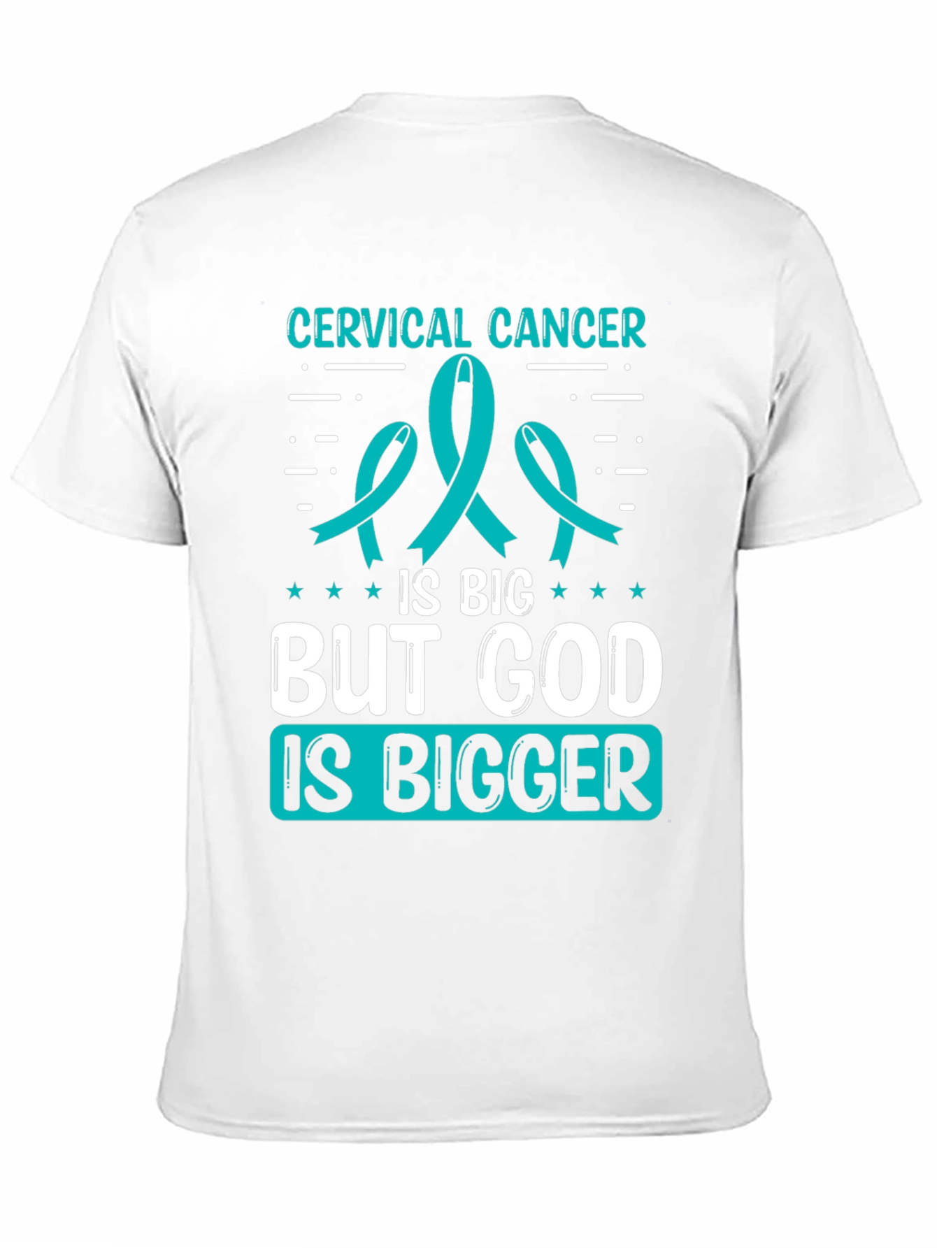 Cervical Cancer Awareness T-Shirt - God is Bigger