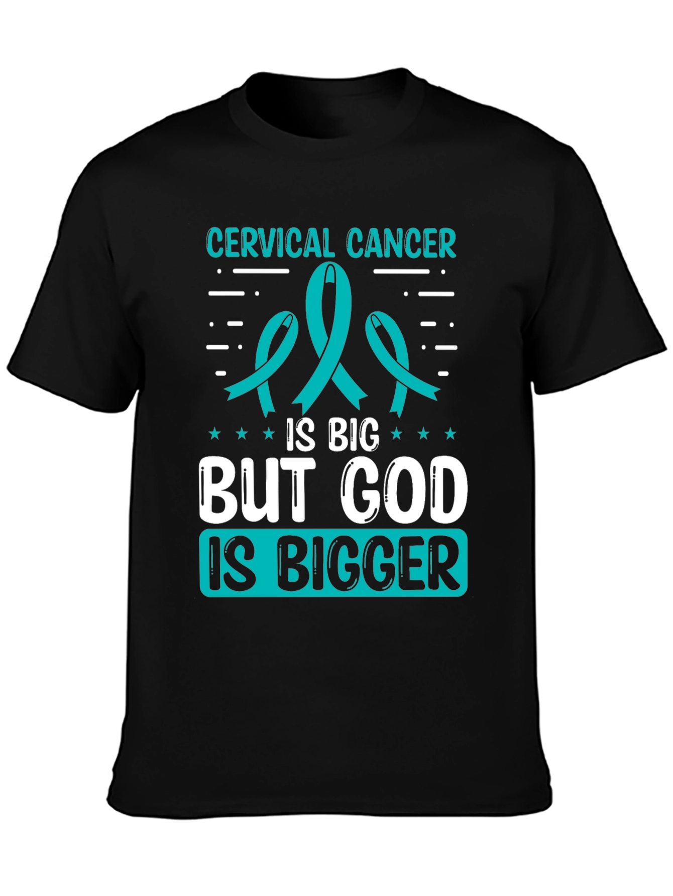 Cervical Cancer Awareness T-Shirt - God is Bigger