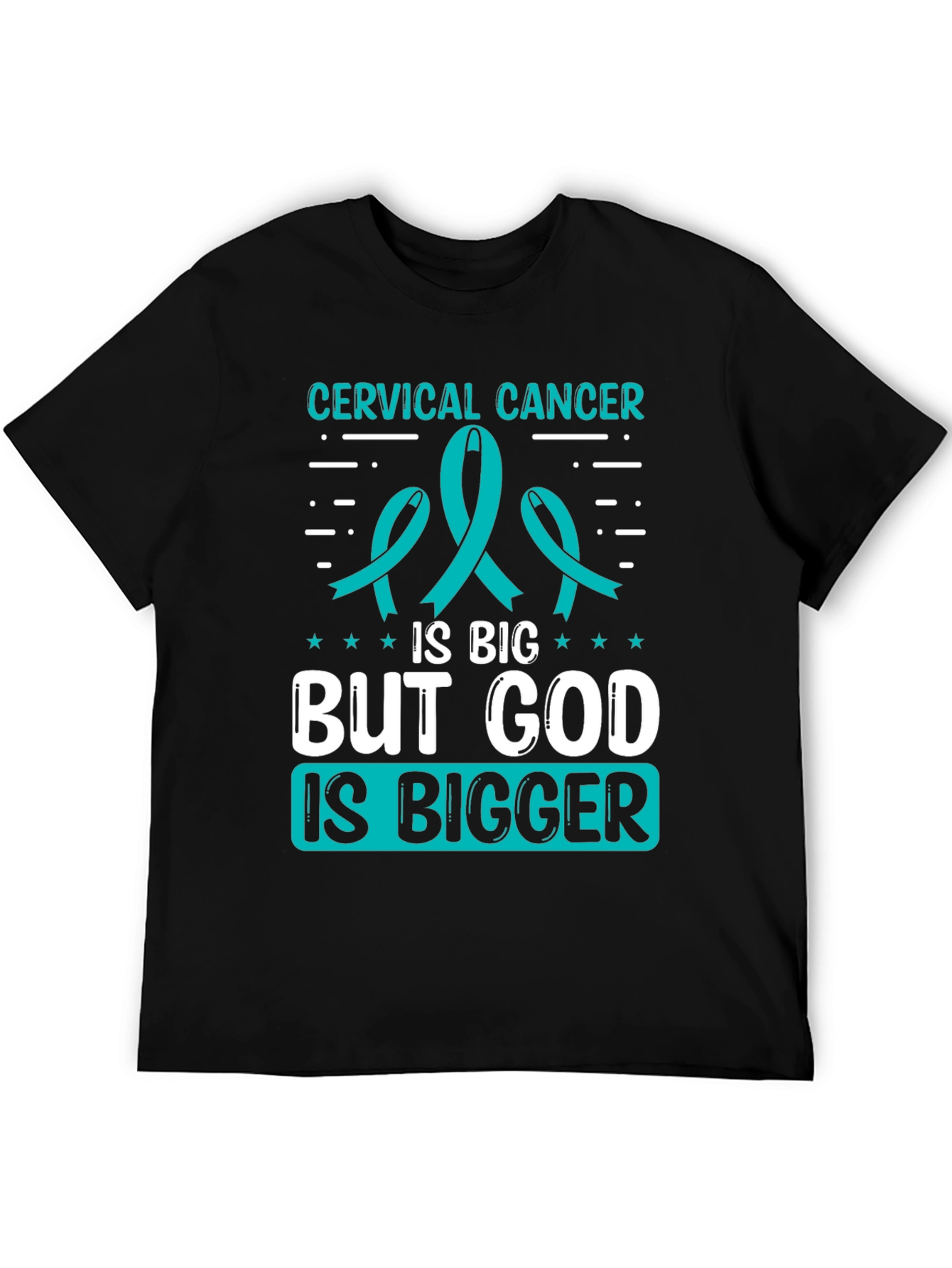 Cervical Cancer Awareness T-Shirt - God is Bigger