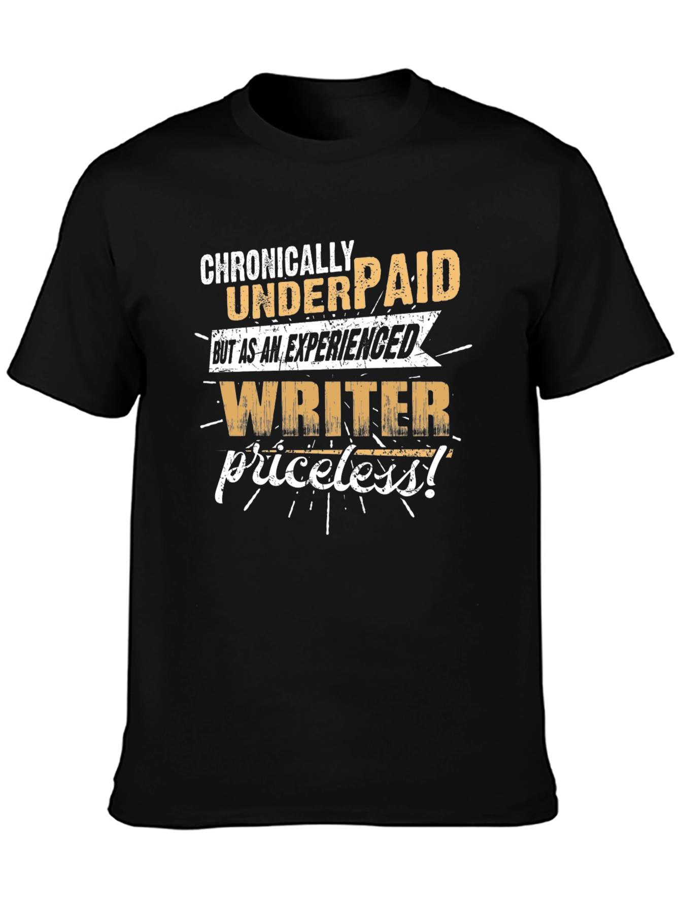 Chronically Underpaid Writer Tee