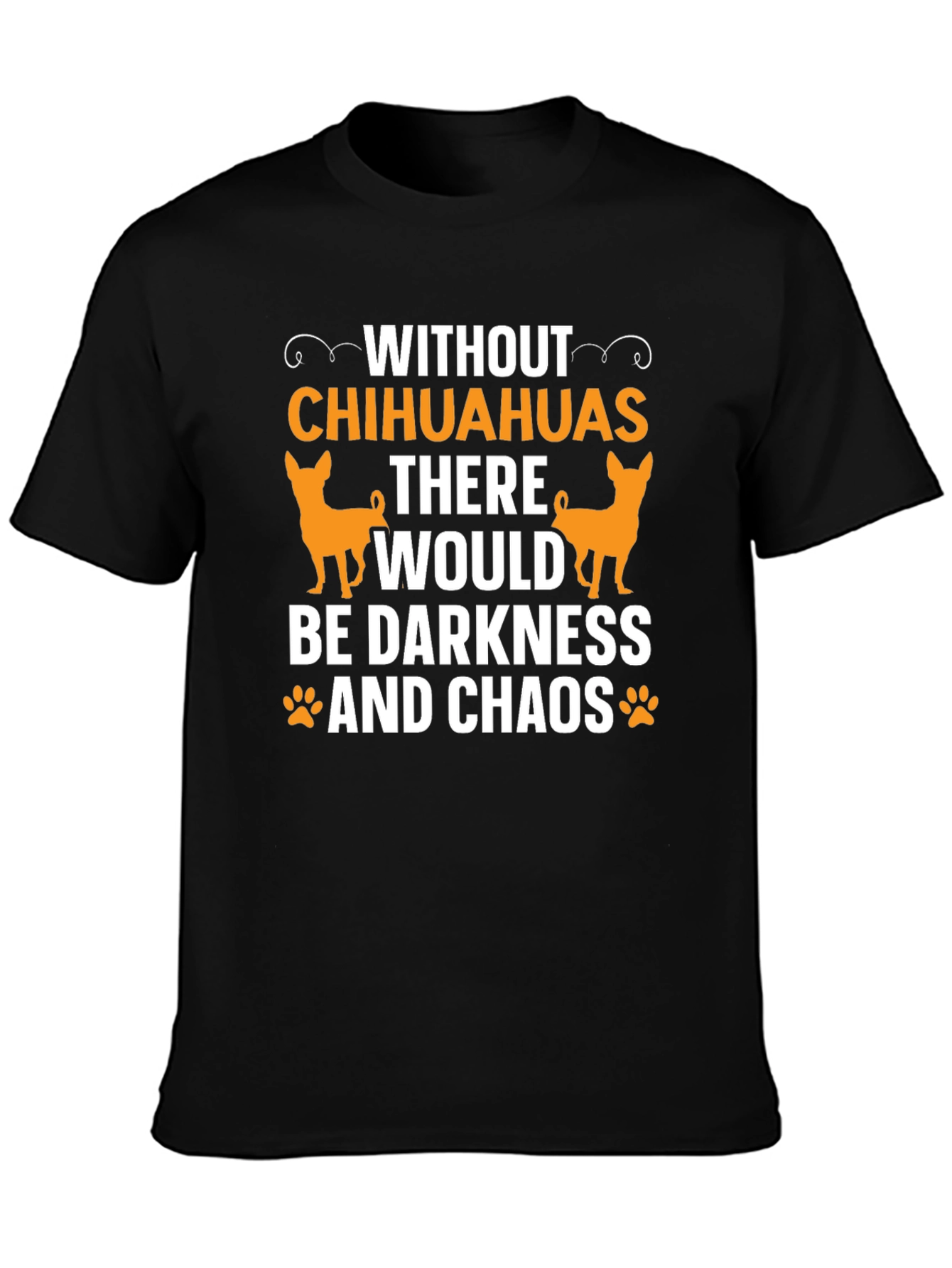 Chihuahua Lover T-Shirt - Darkness and Chaos Tee