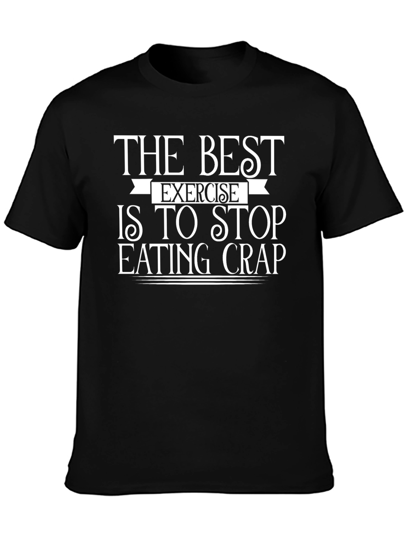 The Best Exercise Funny Graphic T-Shirt