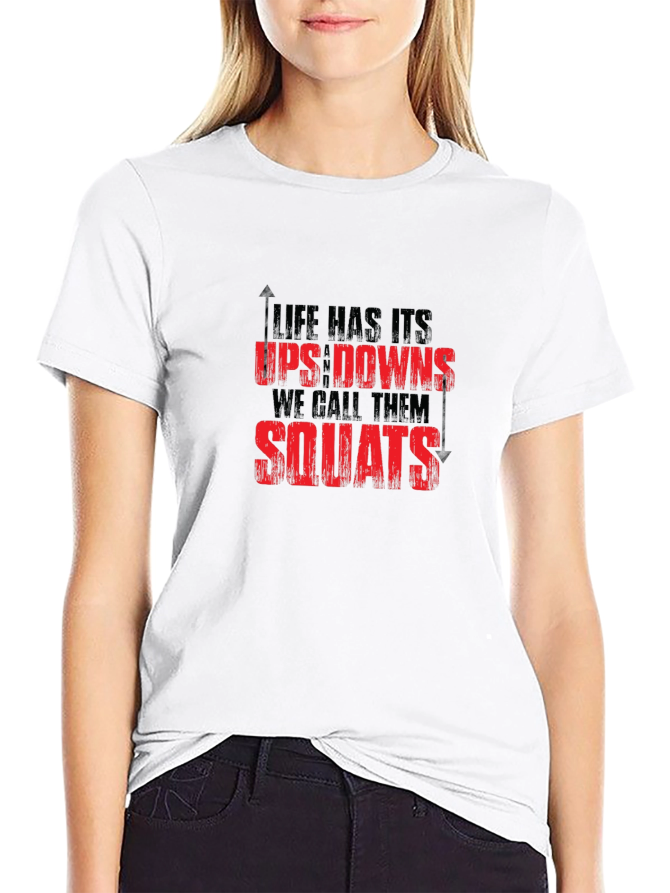 Life Has Ups Downs Squats Graphic Tee