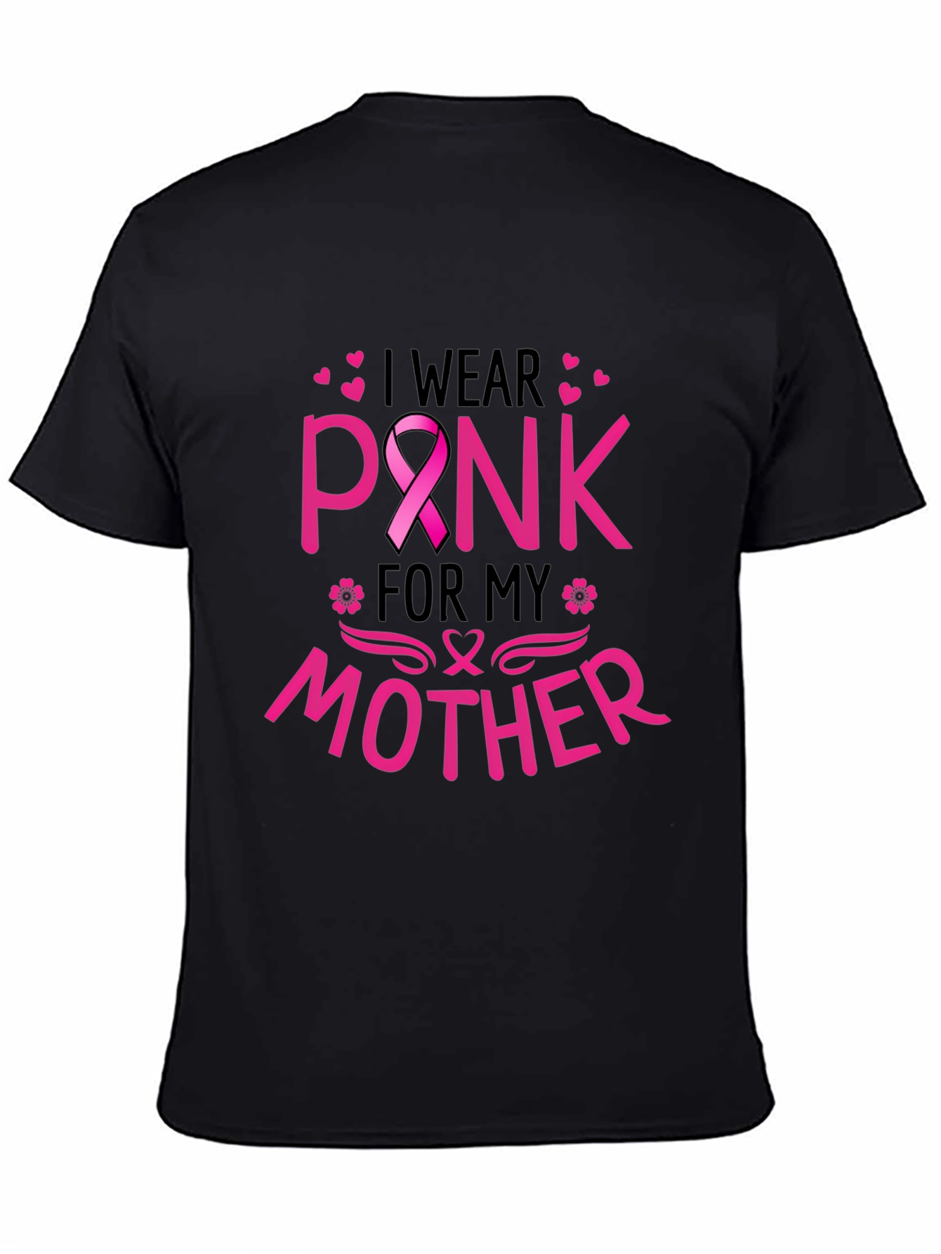 I Wear Pink For My Mother T-Shirt
