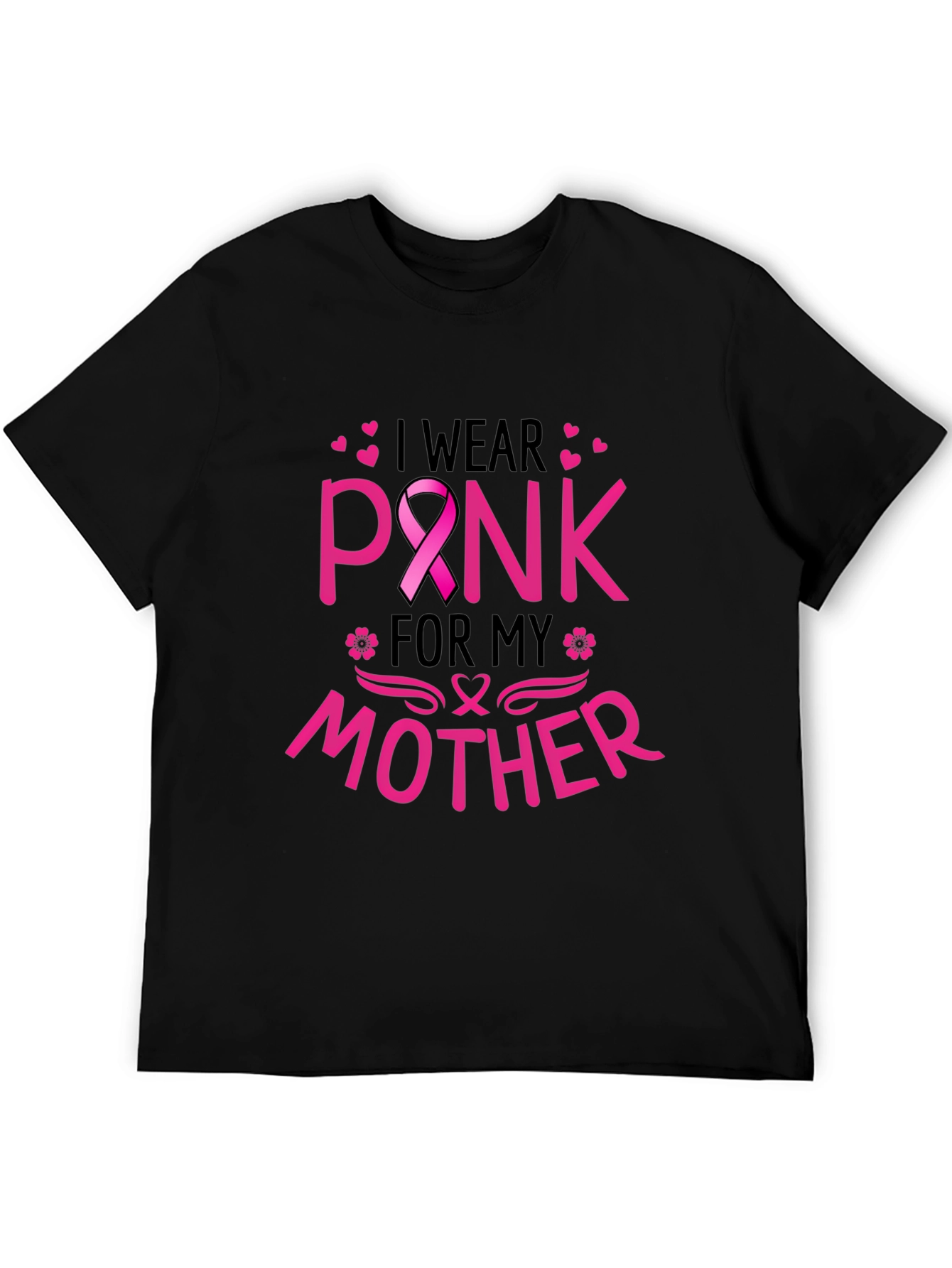 I Wear Pink For My Mother T-Shirt
