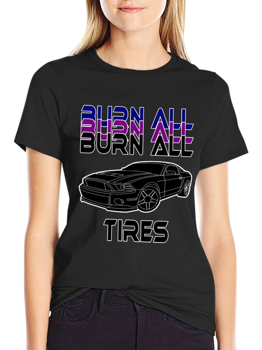 Burn All Tires Car Graphic T-Shirt
