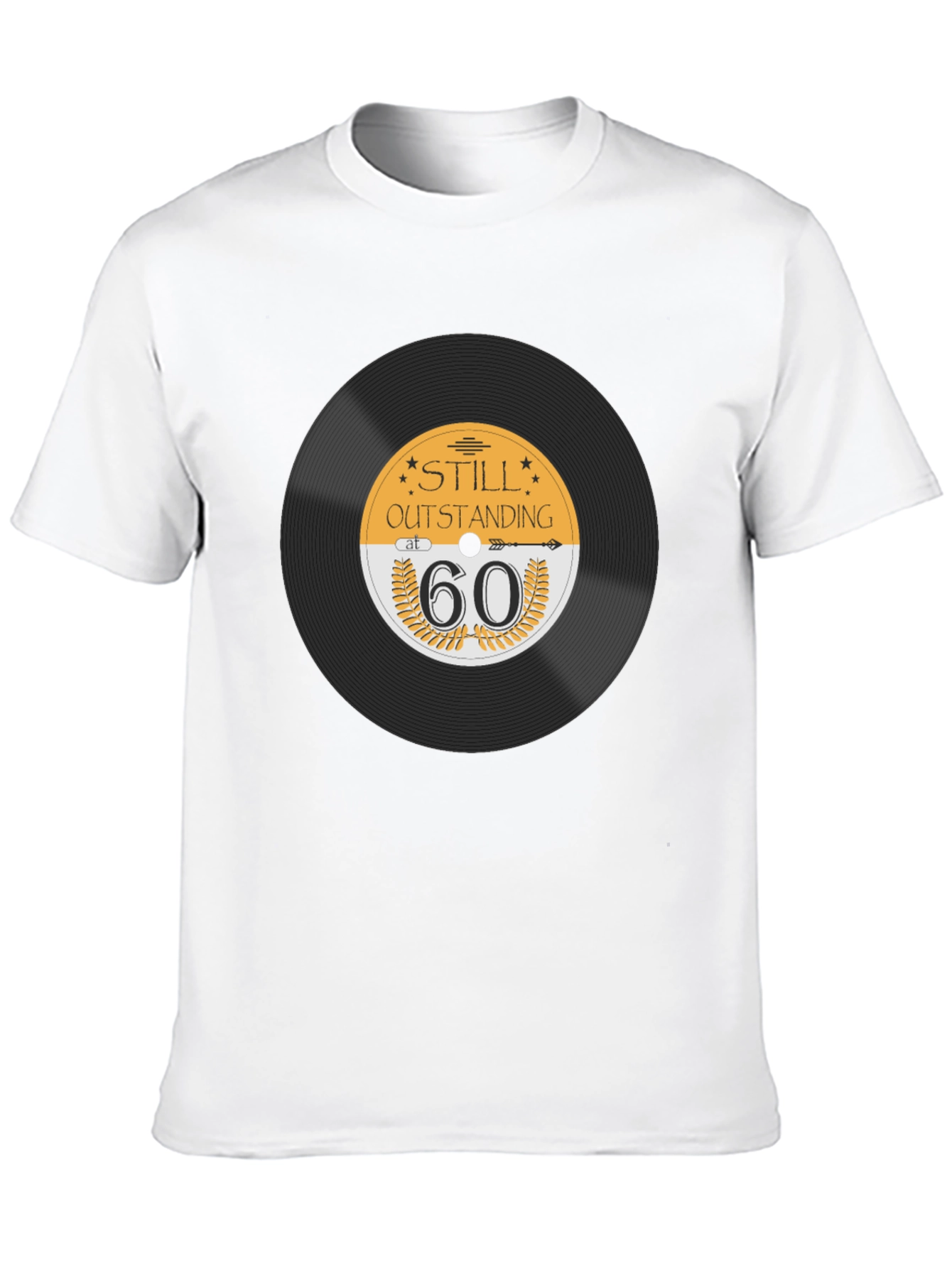Still Outstanding at 60 T-Shirt