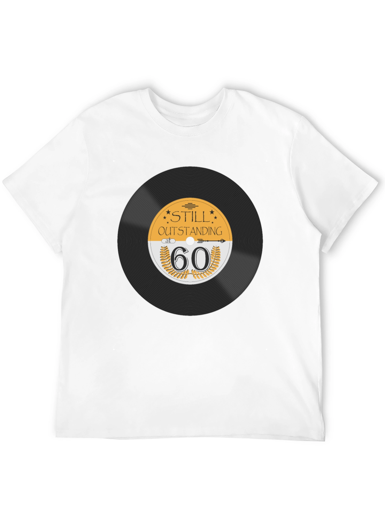 Still Outstanding at 60 T-Shirt