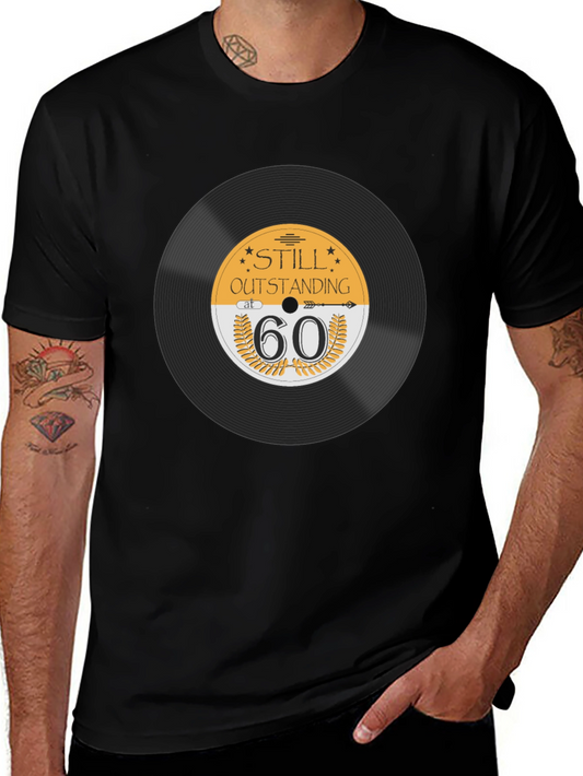 Still Outstanding at 60 T-Shirt