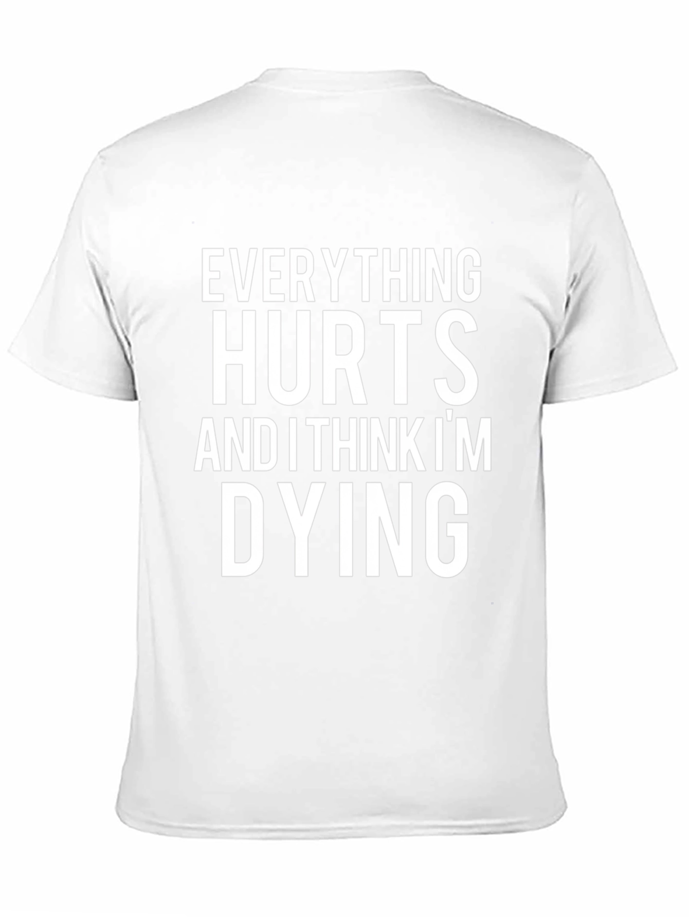 Funny Everything Hurts T-Shirt