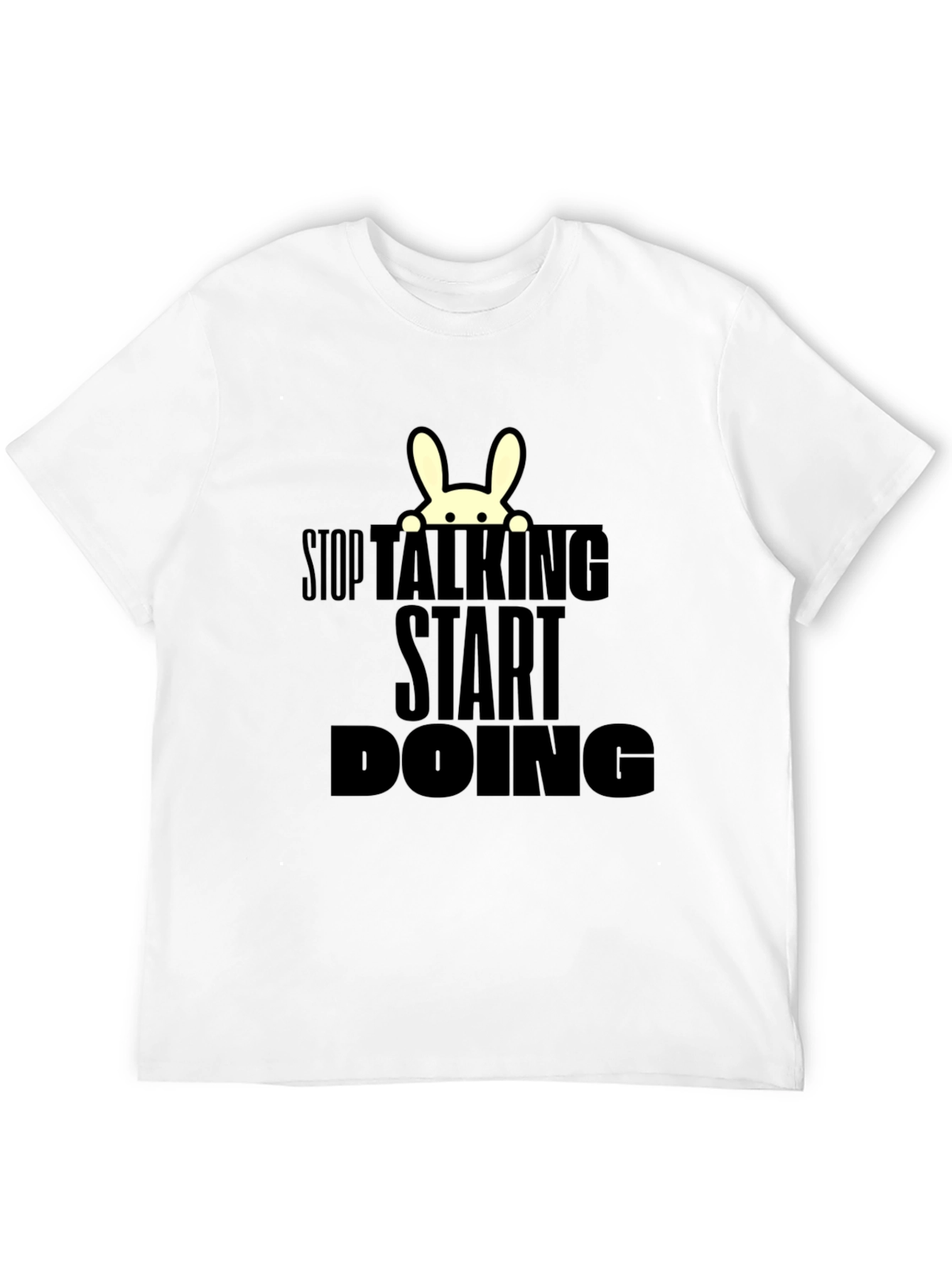 Stop Talking Start Doing T-Shirt