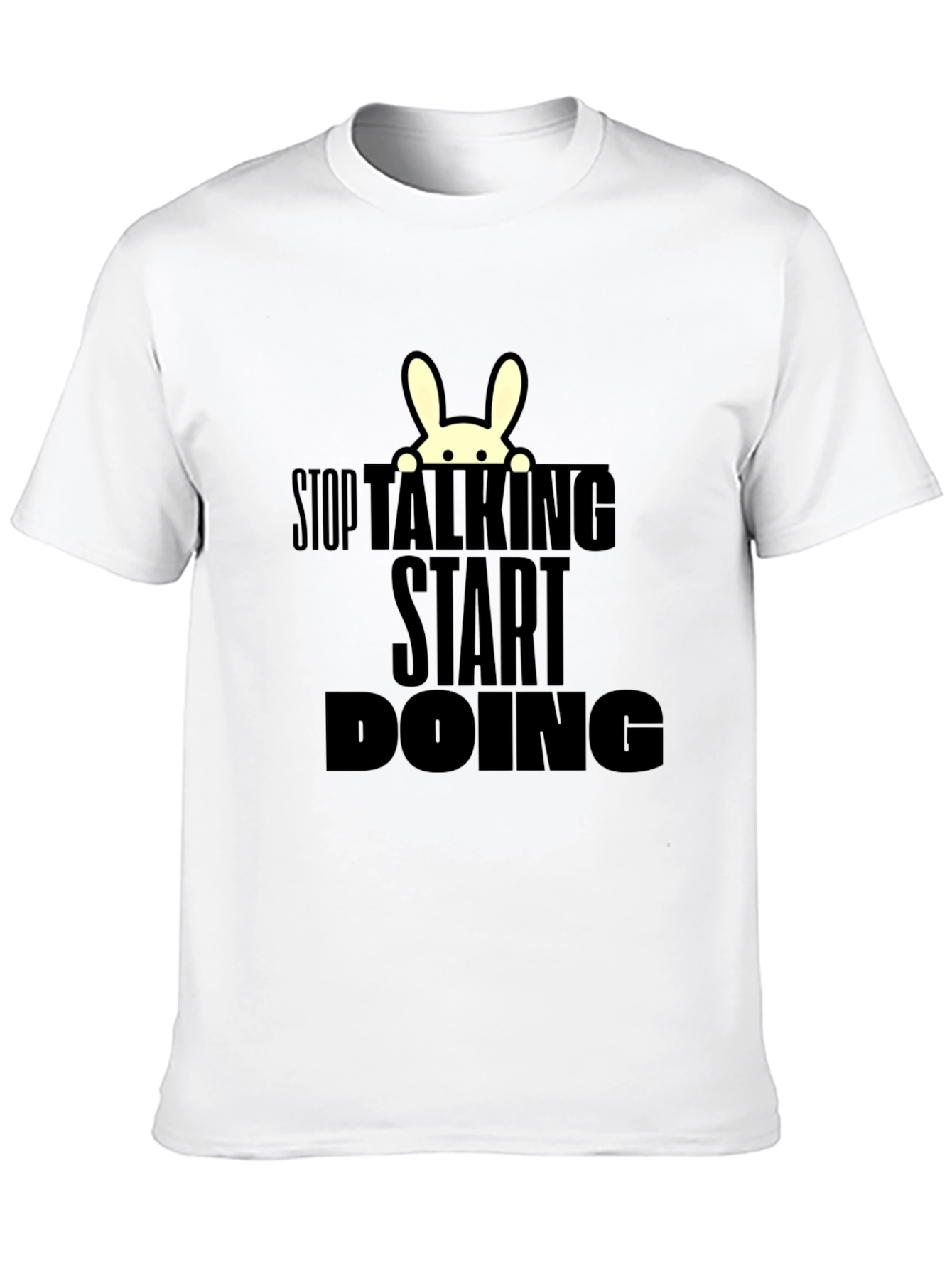 Stop Talking Start Doing T-Shirt