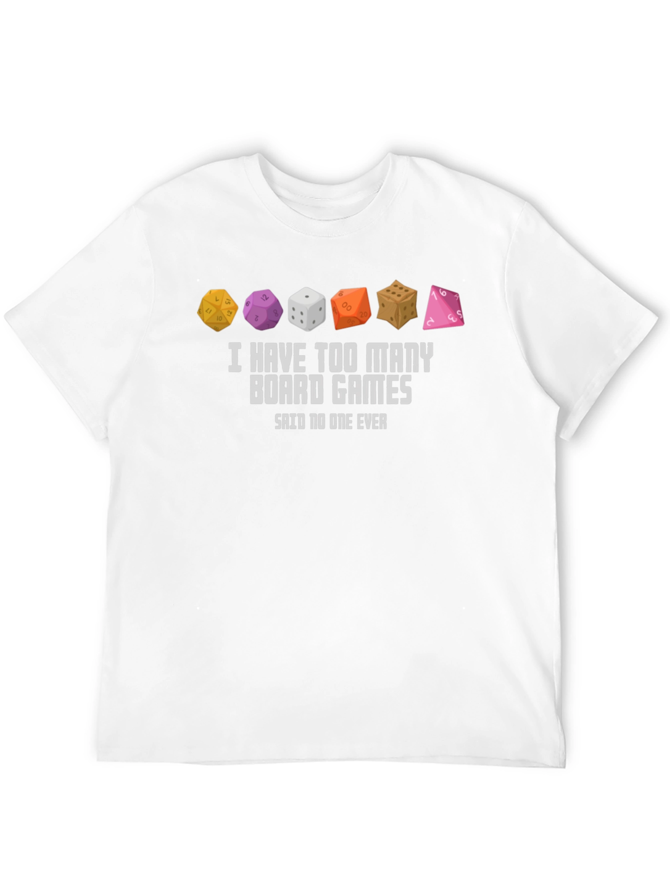 Board Game Dice T-Shirt - Too Many Games!