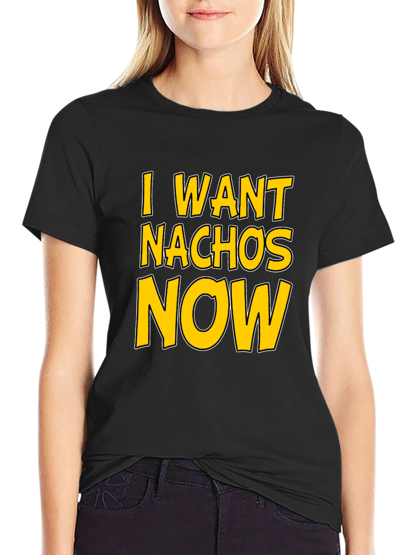 I Want Nachos Now T-Shirt - Funny Foodie Tee
