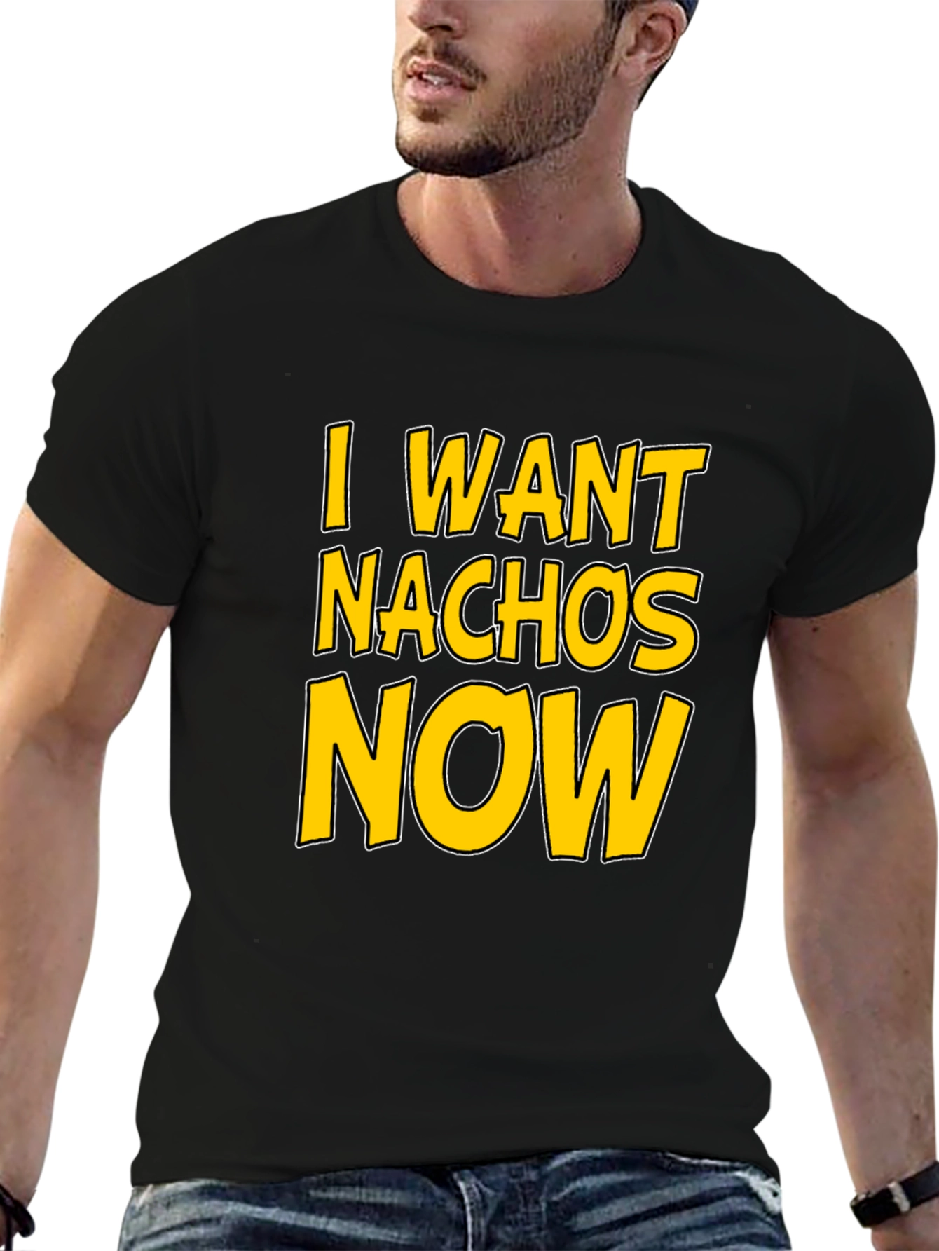 I Want Nachos Now T-Shirt - Funny Foodie Tee