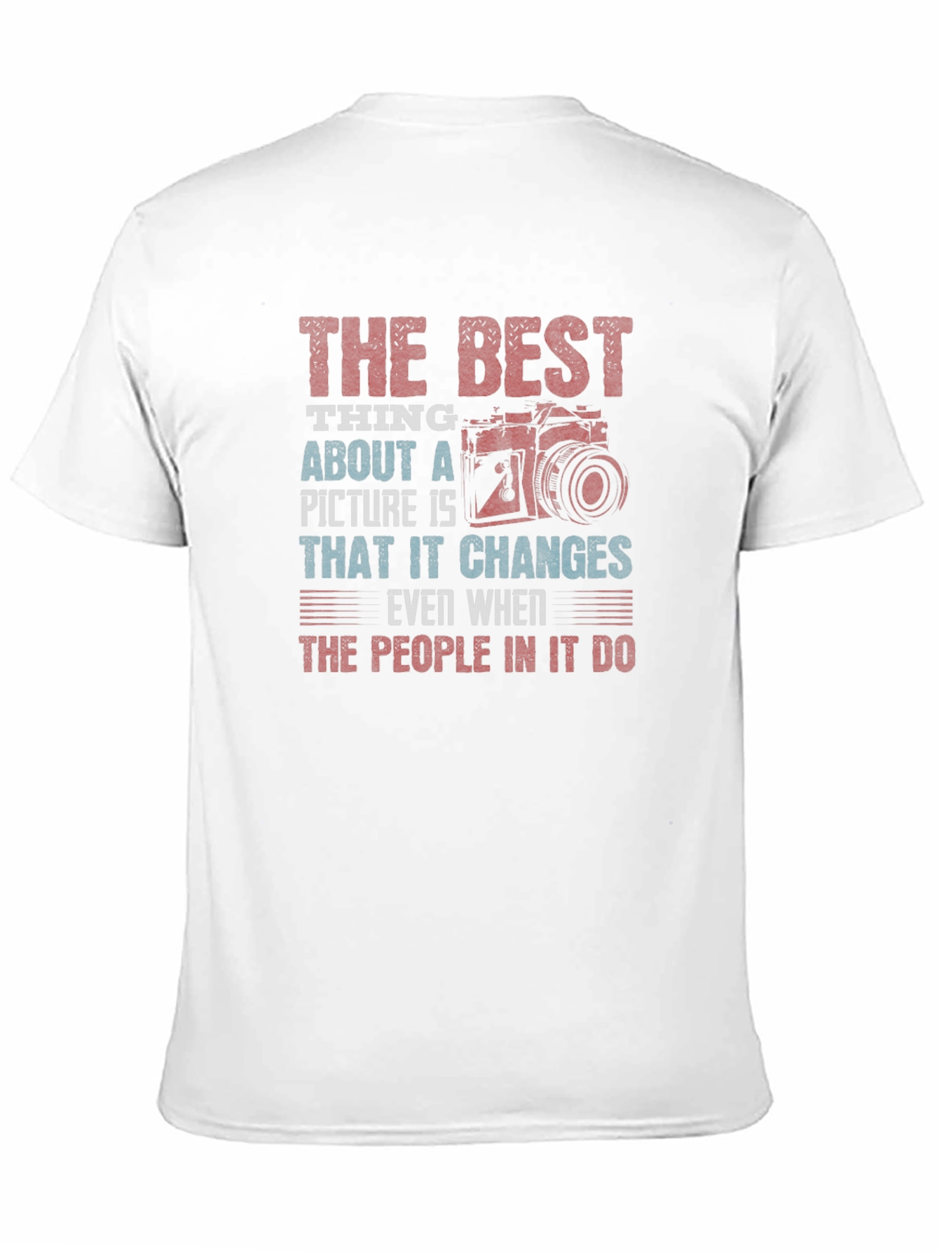 The Best Thing About a Picture T-Shirt
