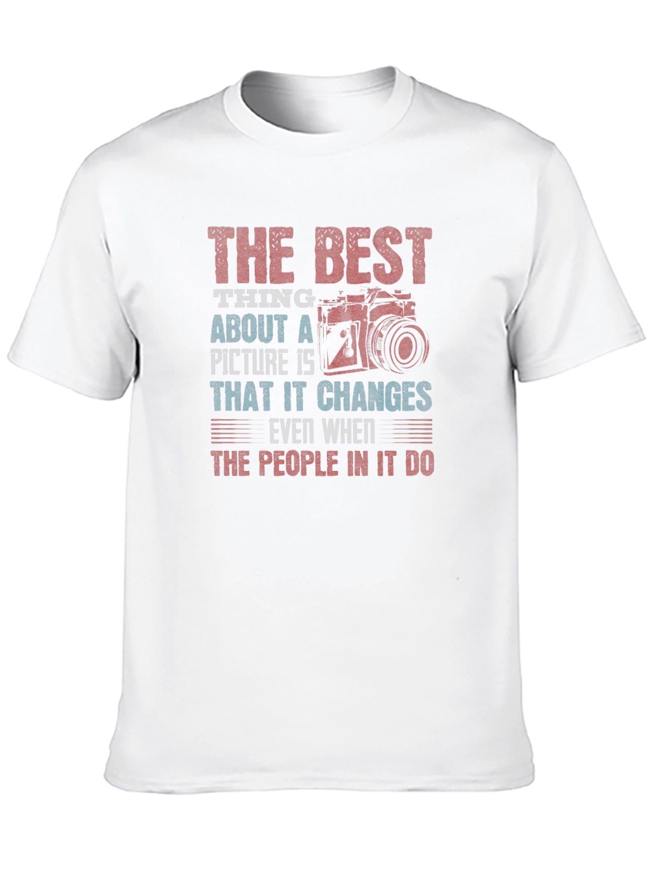 The Best Thing About a Picture T-Shirt
