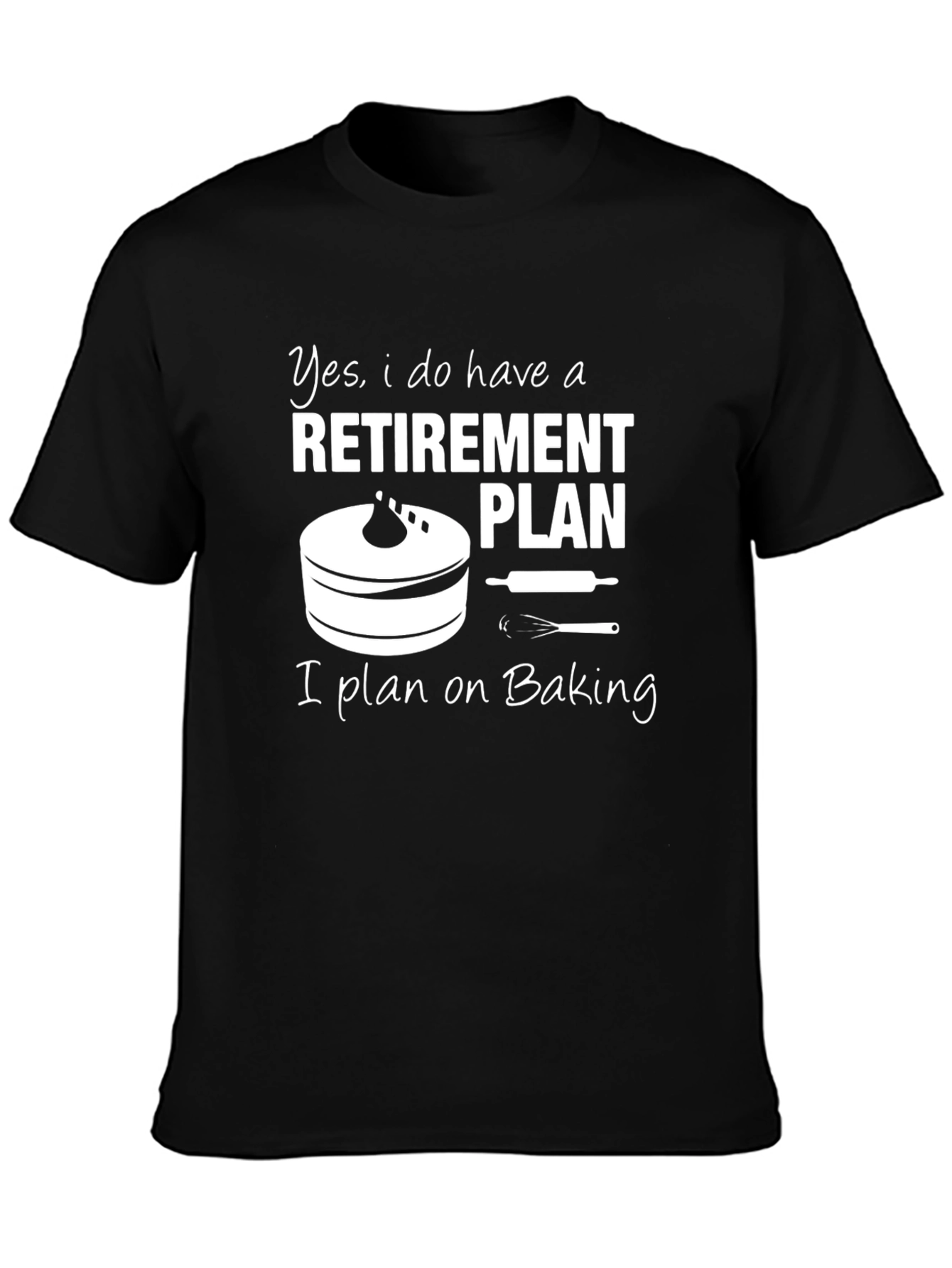 Retirement Baking Plan T-Shirt