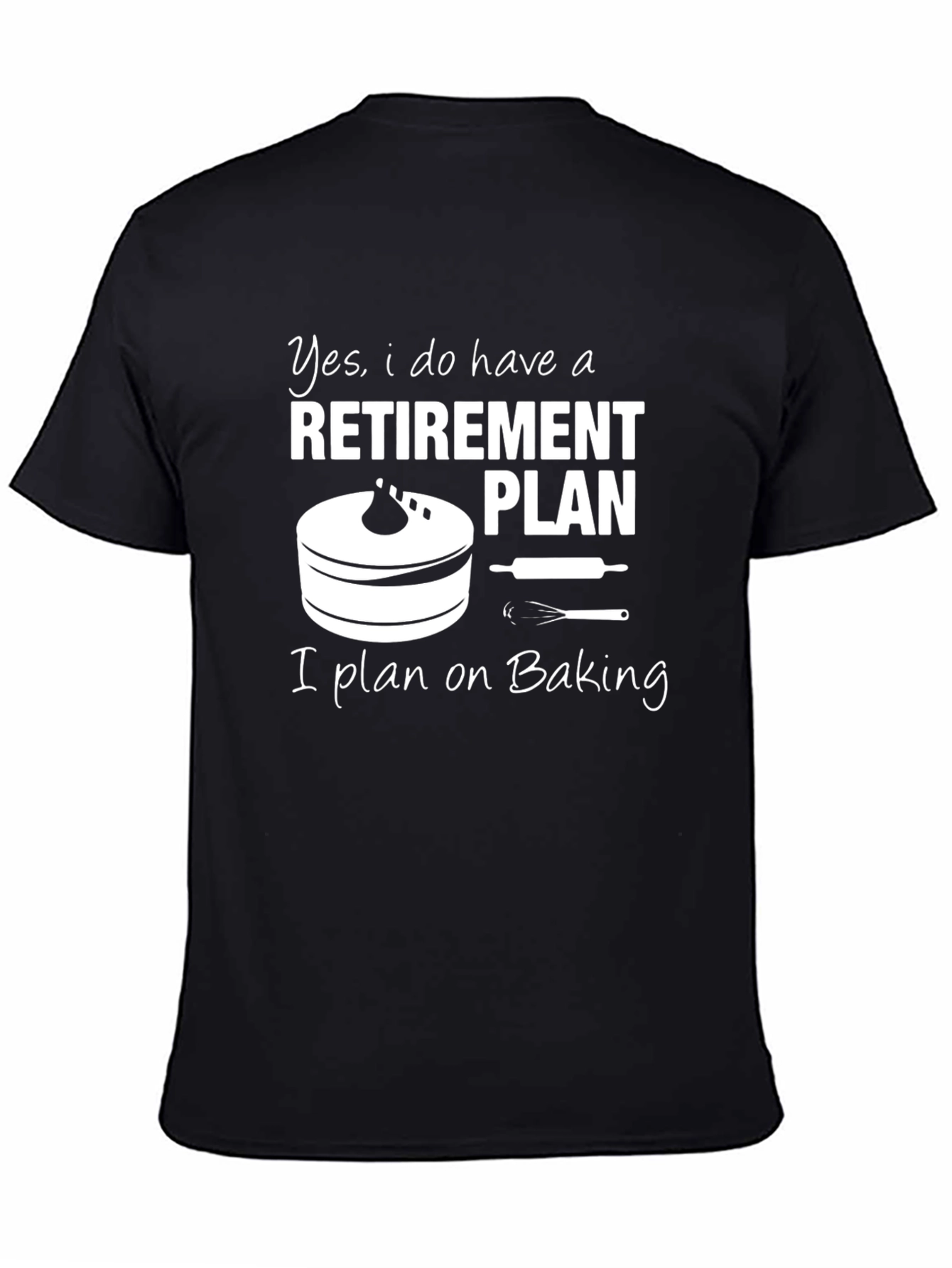 Retirement Baking Plan T-Shirt
