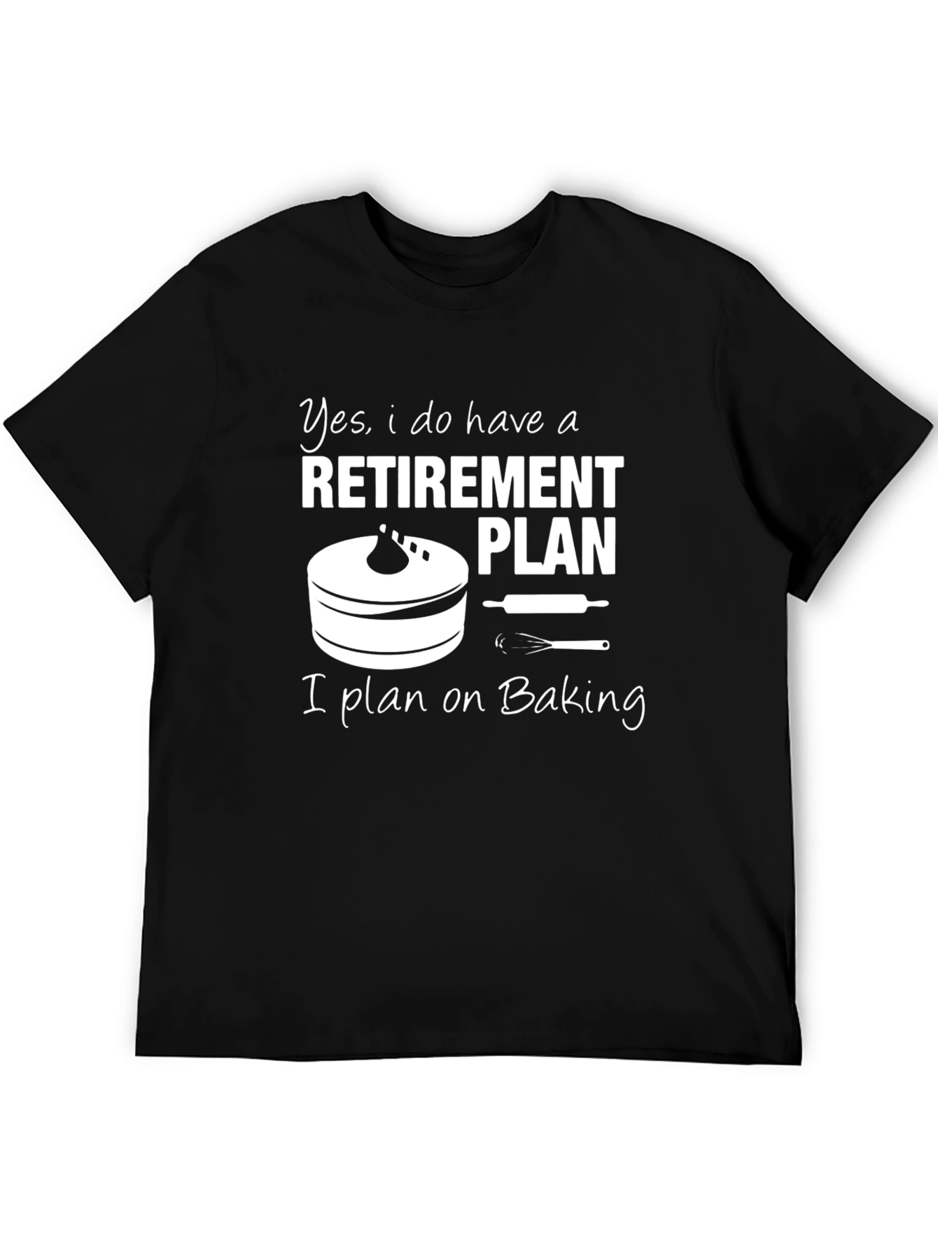Retirement Baking Plan T-Shirt