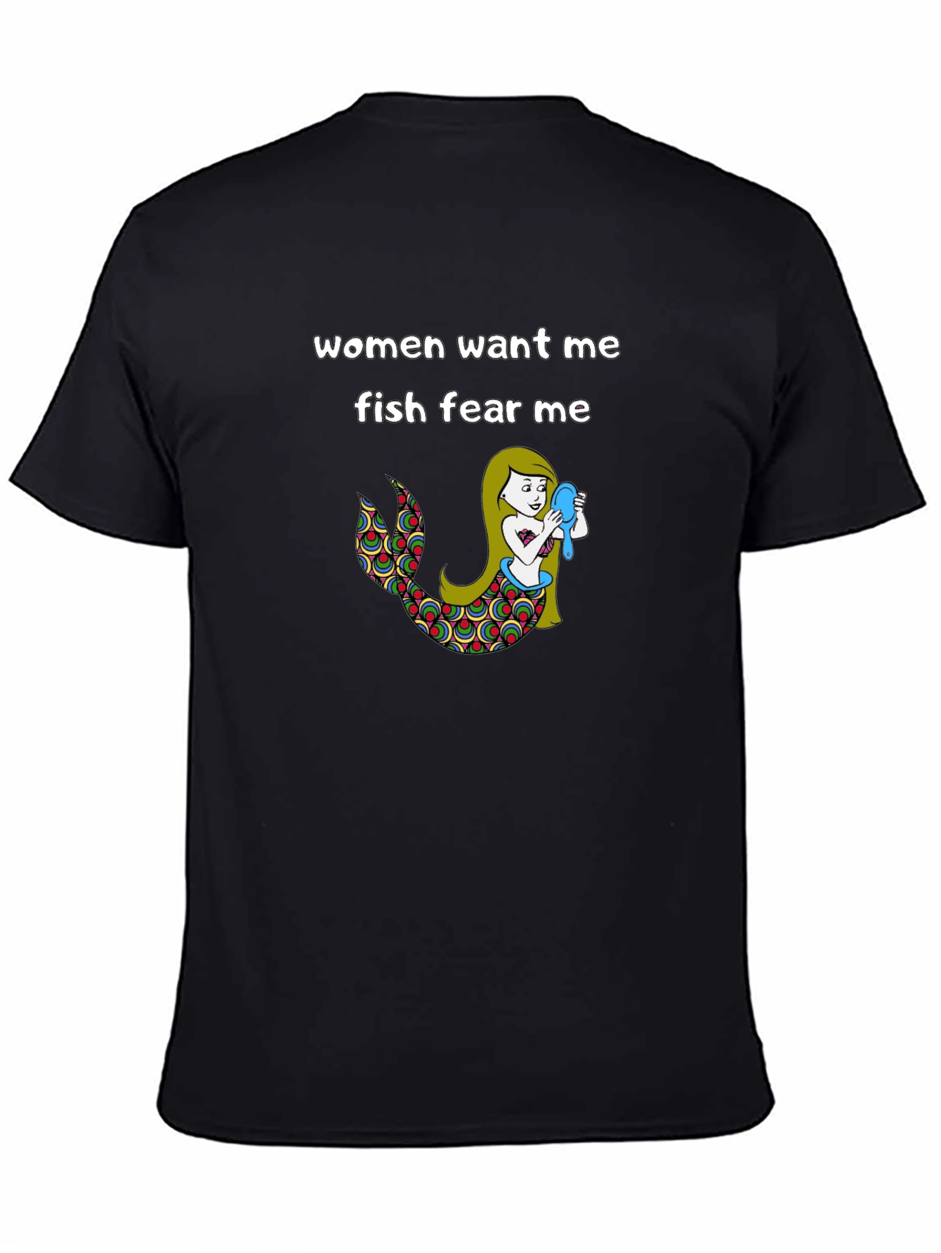 Women Want Me Fish Fear Me T-Shirt