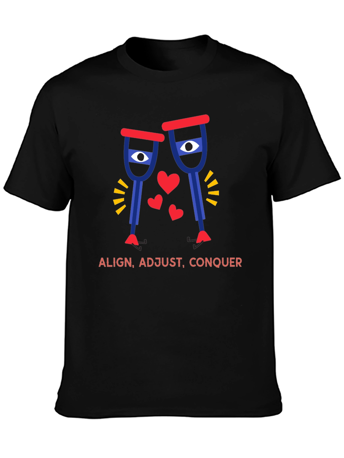 Align Adjust Conquer Crutches Love T-Shirt