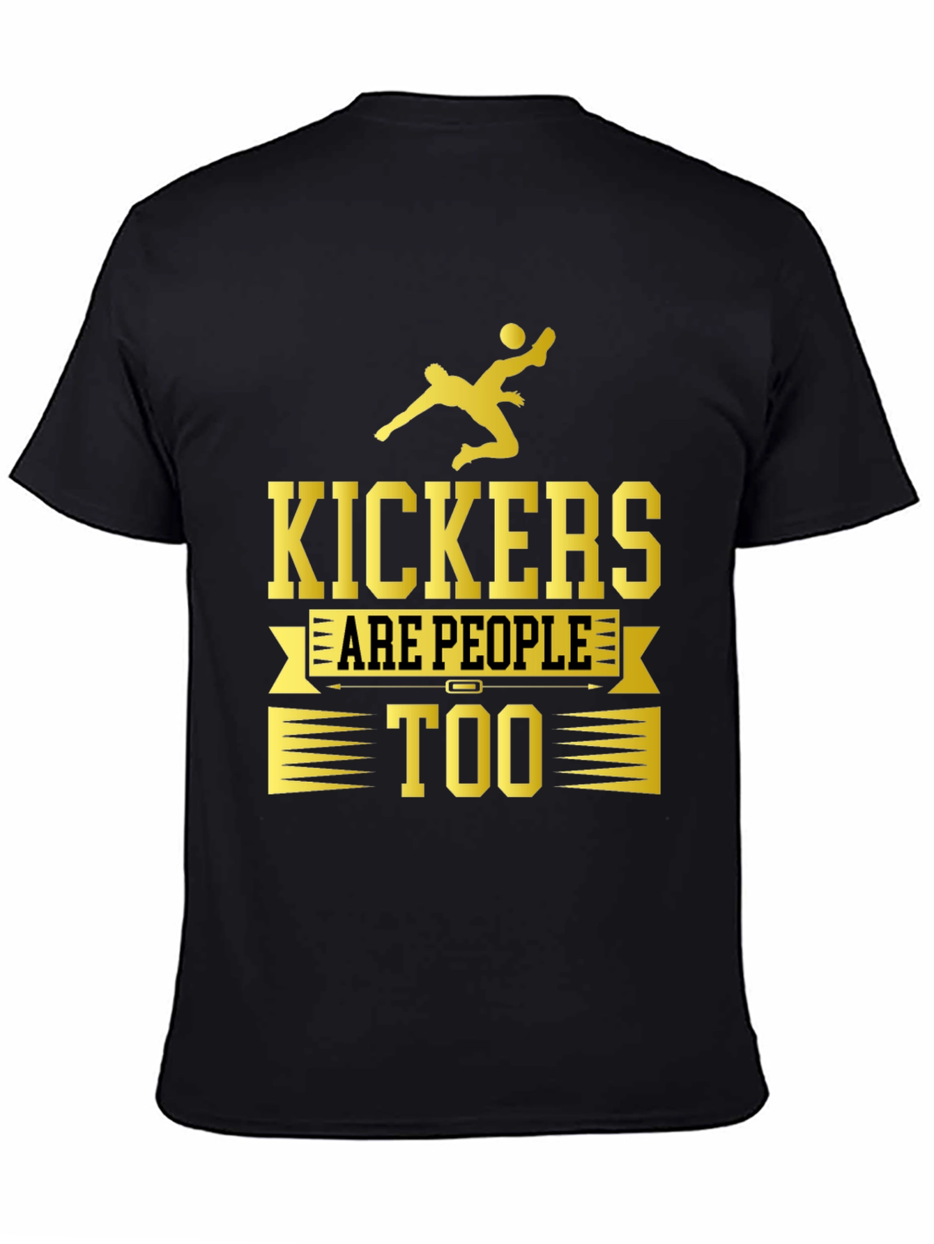 Kickers Are People Too Graphic T-Shirt