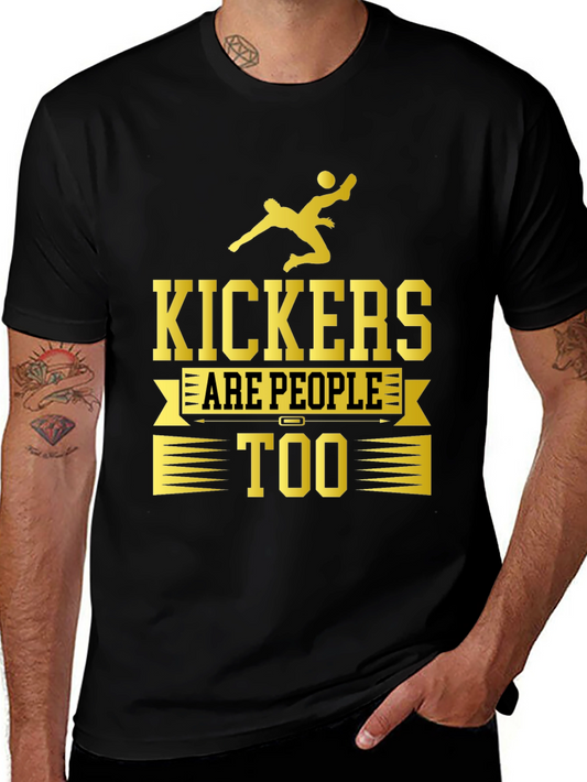 Kickers Are People Too Graphic T-Shirt