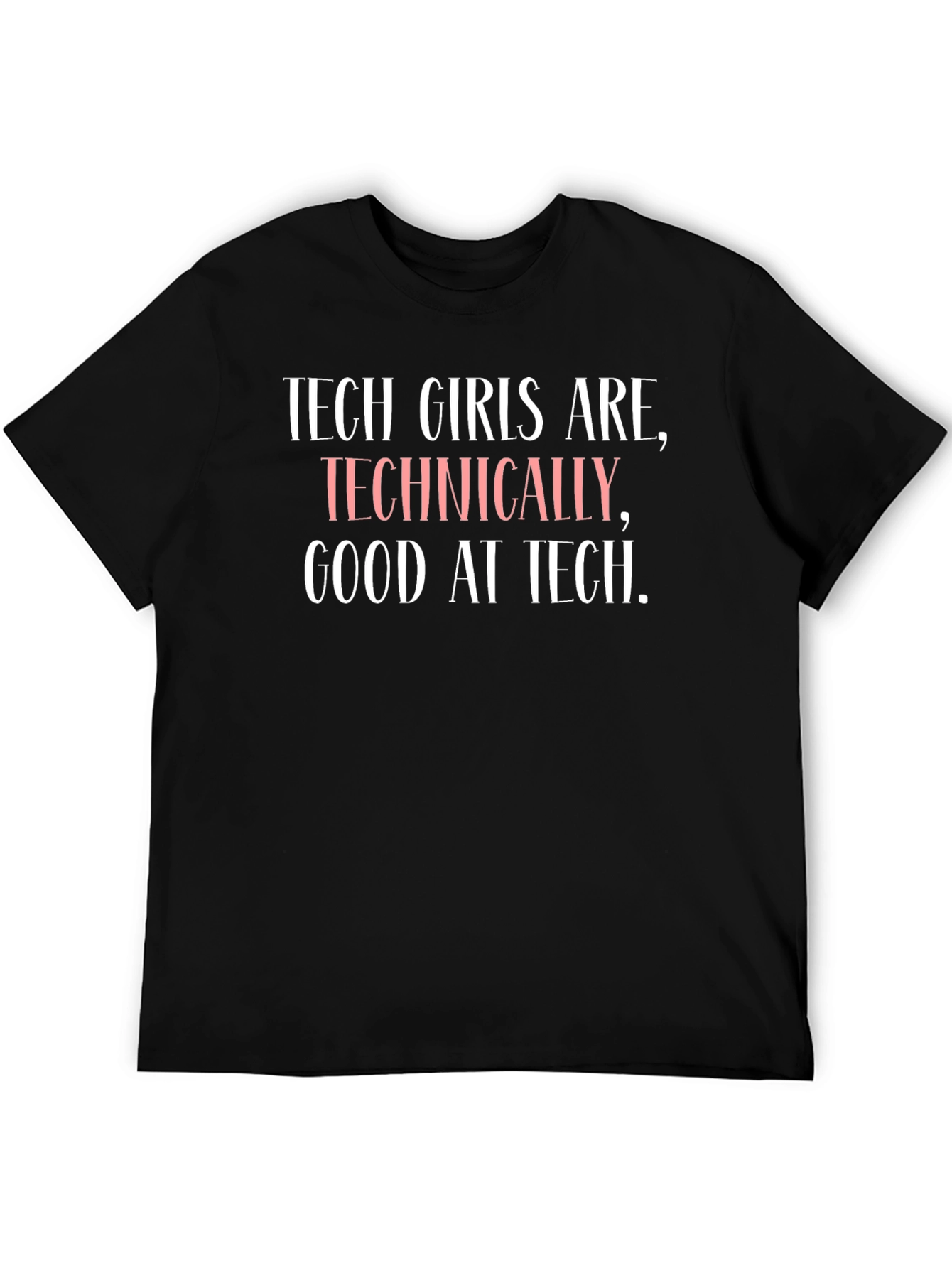 Tech Girls are Good at Tech Black T-Shirt