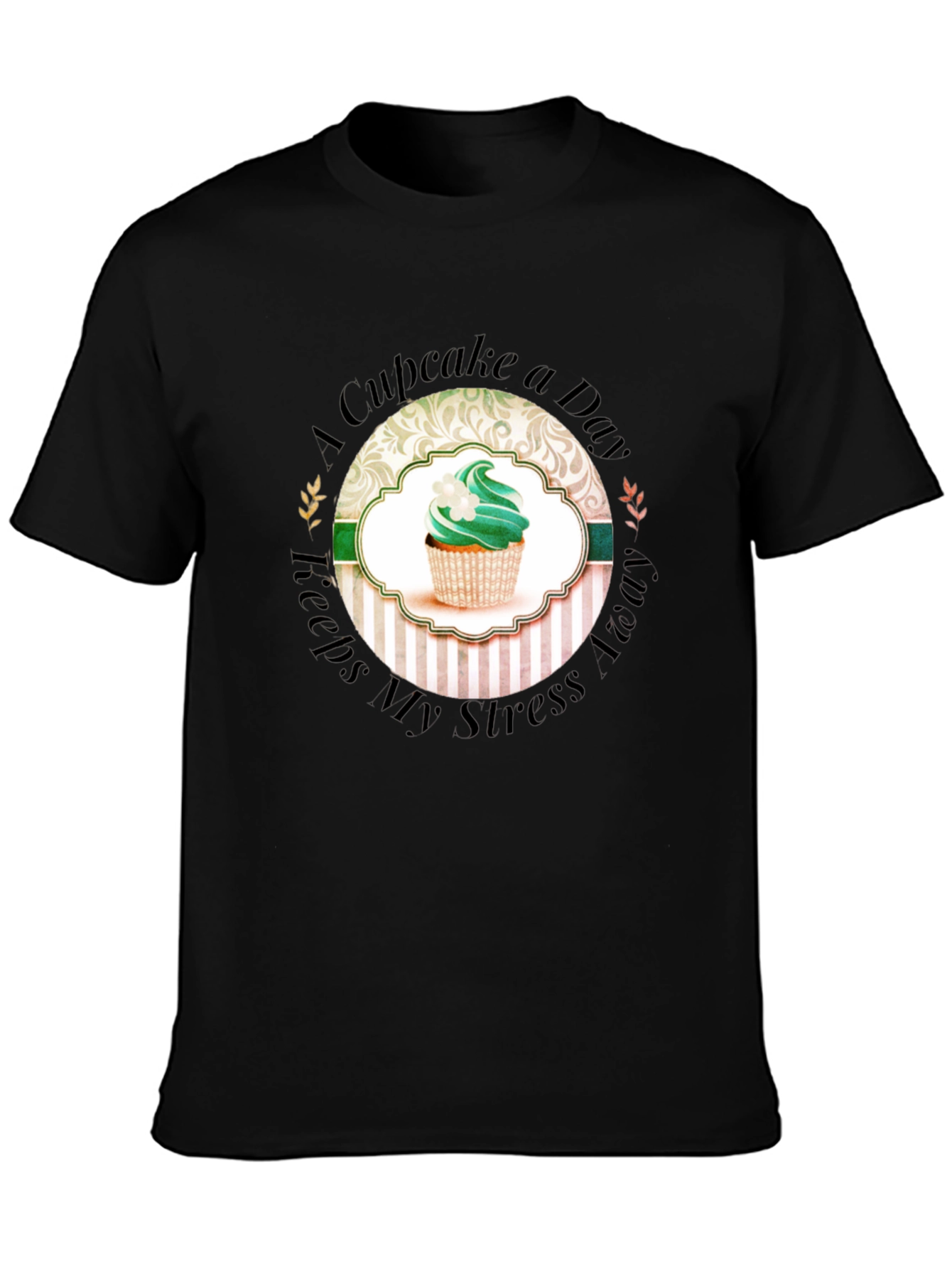 Cupcake a Day Keeps My Stress Away T-Shirt