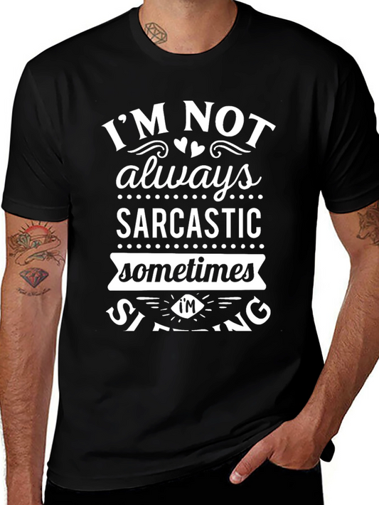 Sarcastic Graphic Tee - Im Not Always Funny Humor T-Shirt
