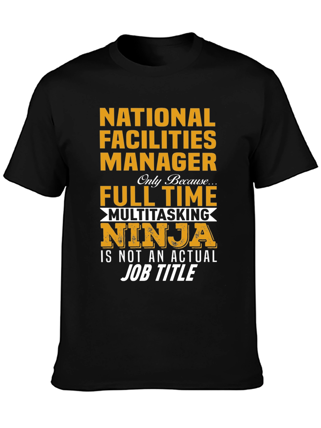 National Facilities Manager T-Shirt: Multitasking Ninja