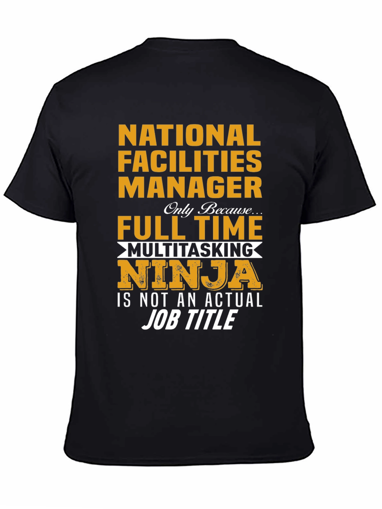 National Facilities Manager T-Shirt: Multitasking Ninja