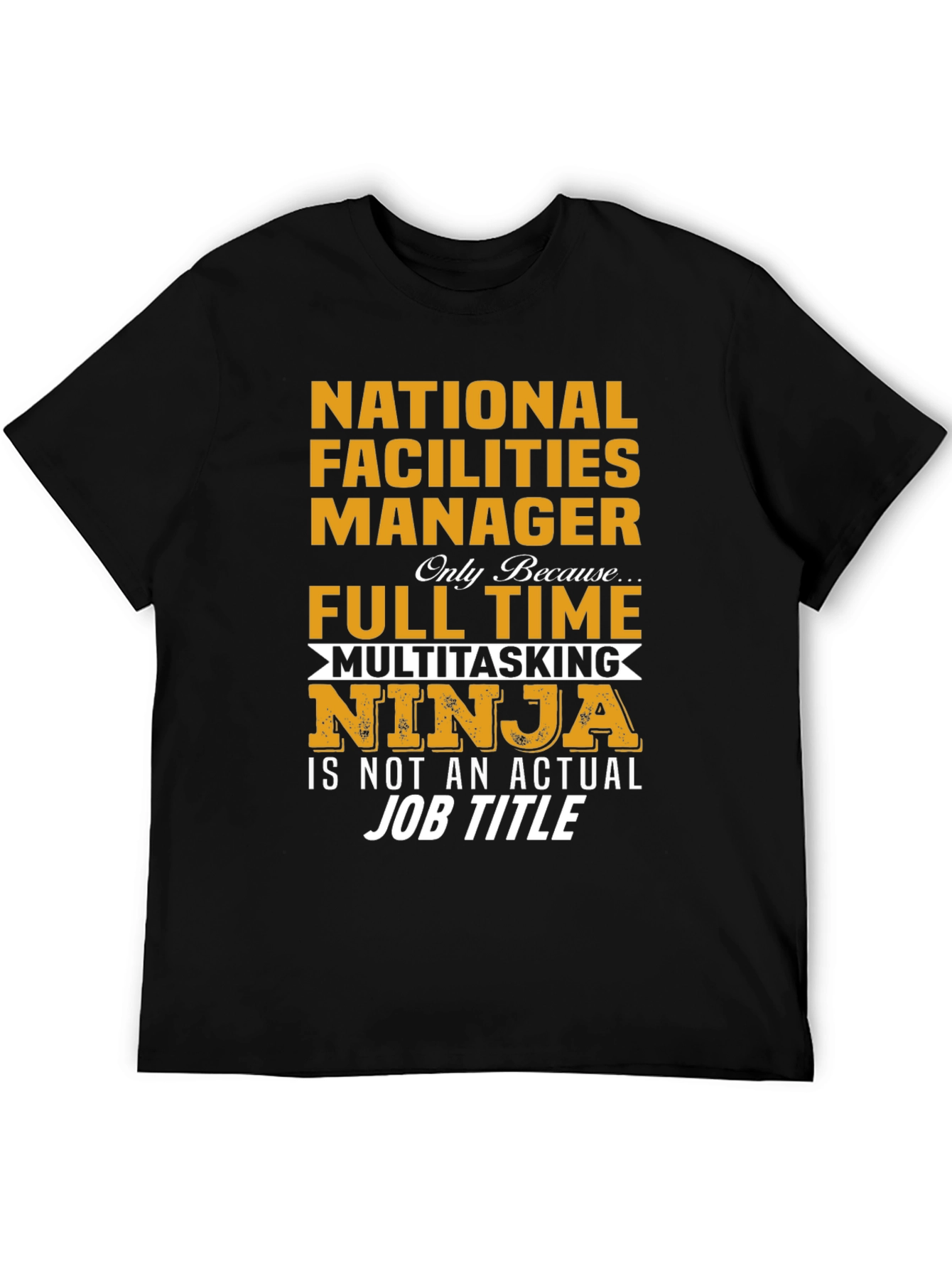 National Facilities Manager T-Shirt: Multitasking Ninja