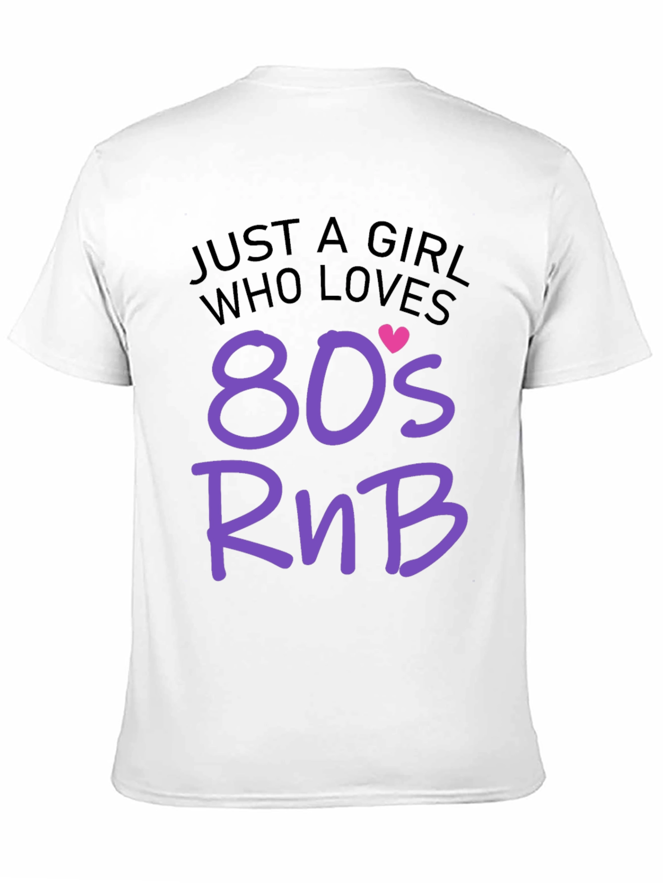 Just A Girl Who Loves 80s RnB Black T-Shirt