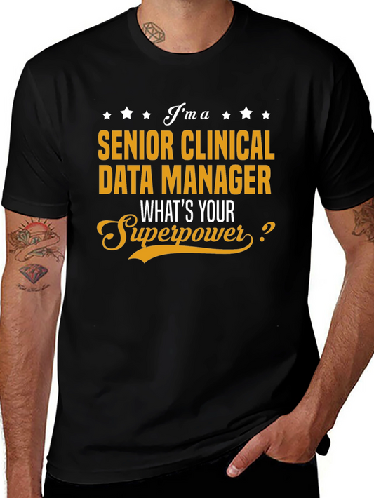 Senior Clinical Data Manager Superpower T-Shirt