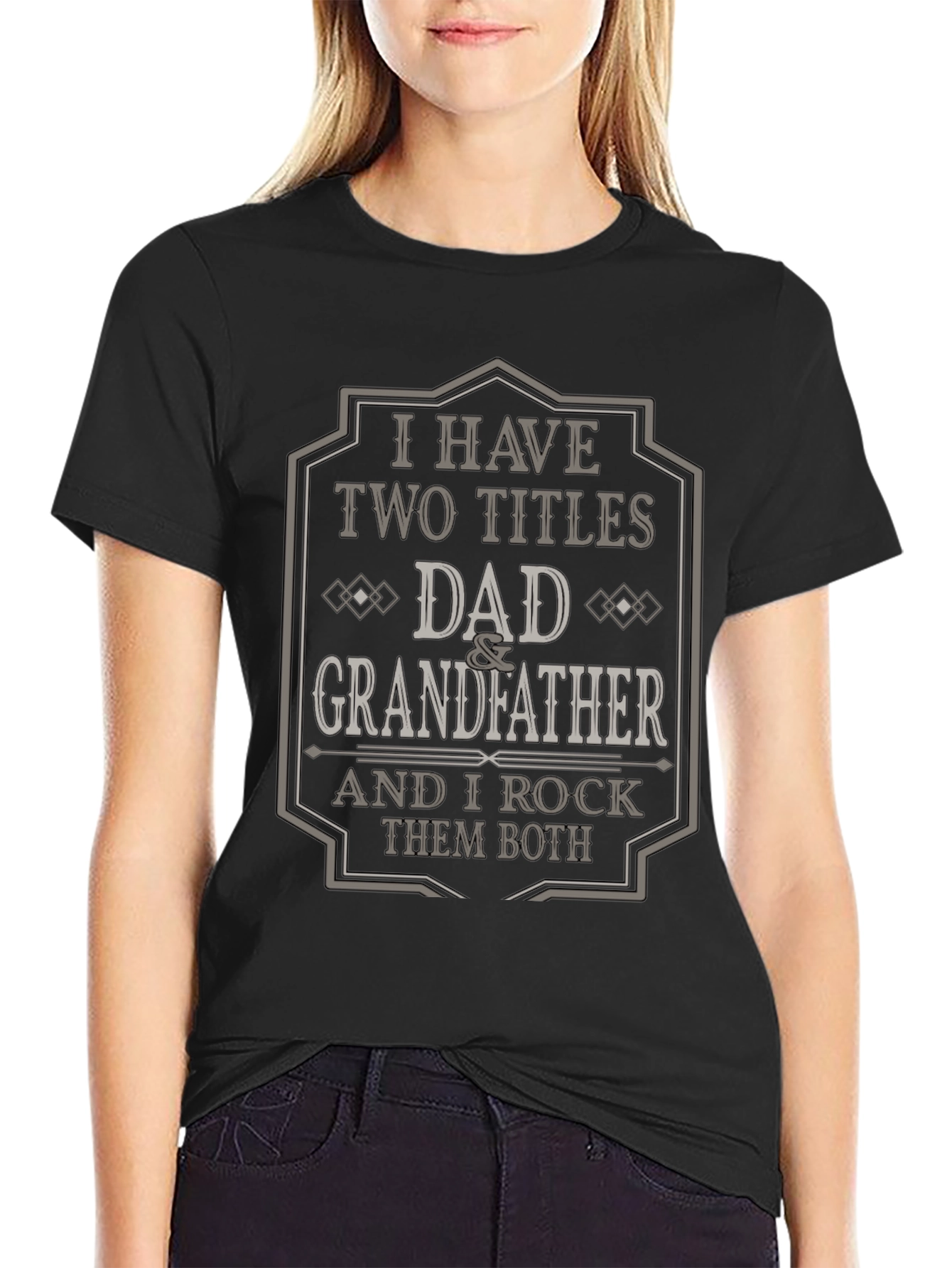 Dad & Grandfather T-Shirt - I Have Two Titles