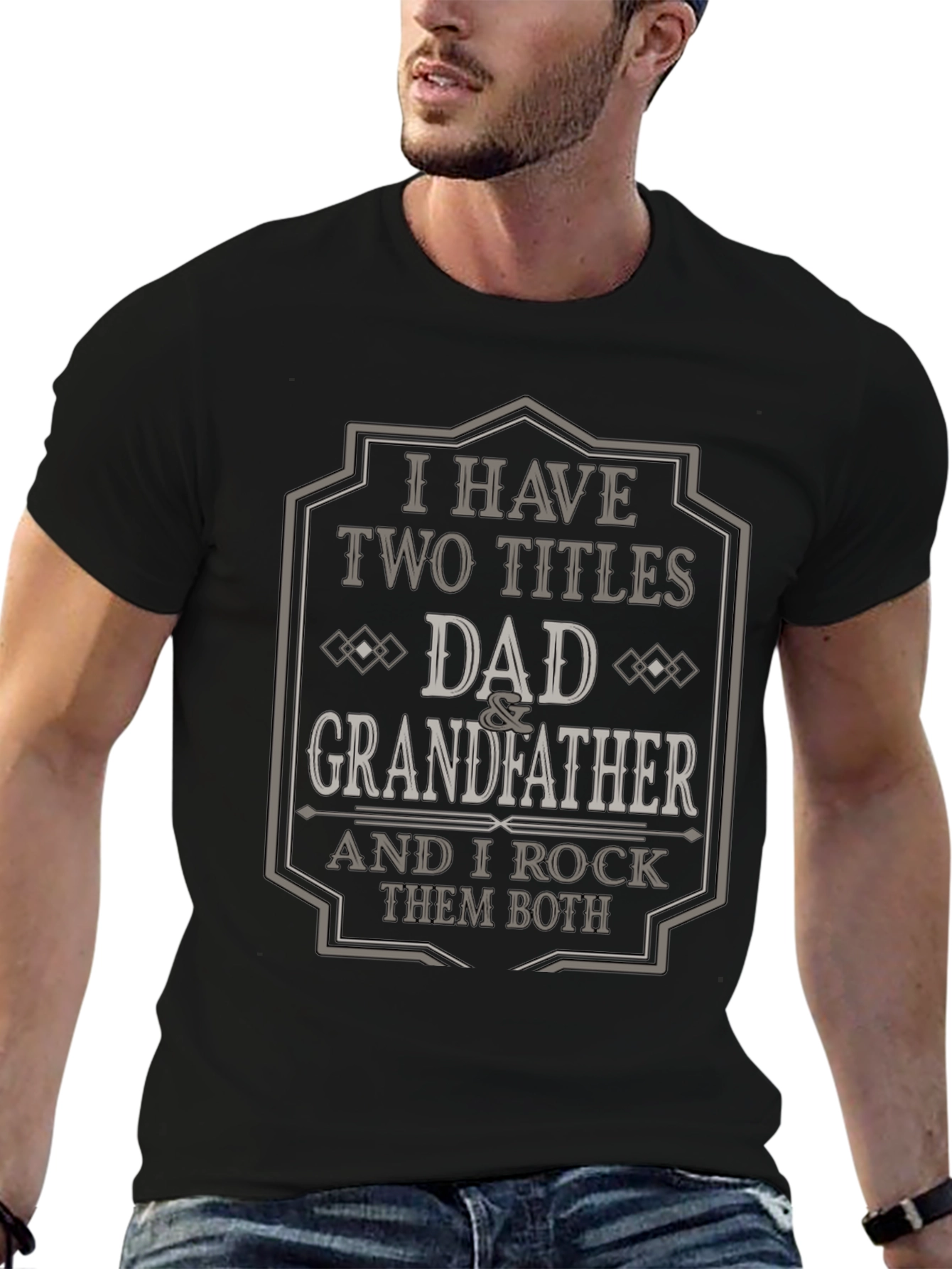 Dad & Grandfather T-Shirt - I Have Two Titles
