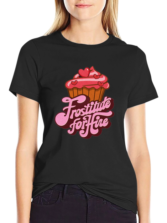 Frostitute for Hire Funny T-Shirt