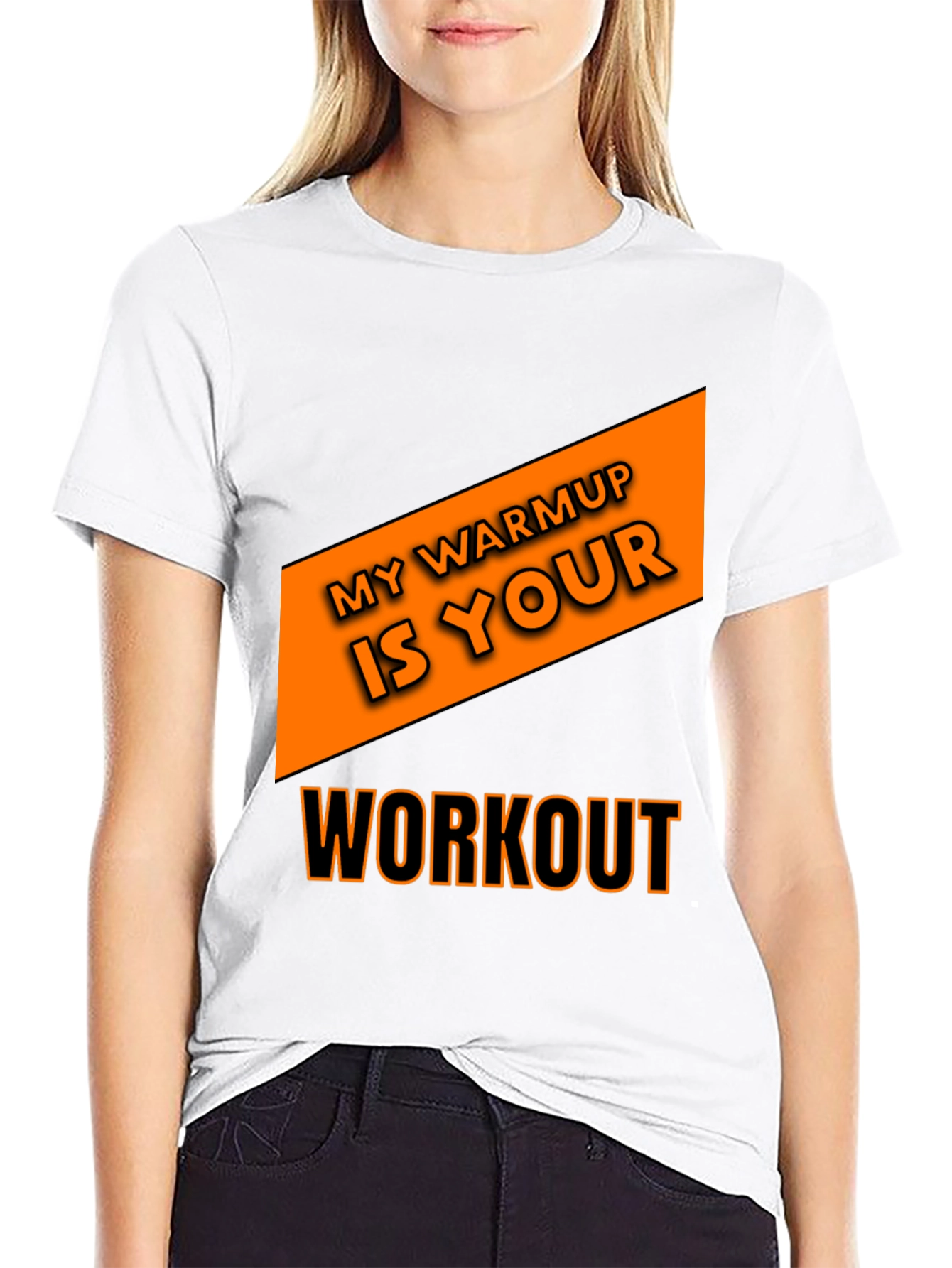 Workout T-Shirt: My Warmup is Your Workout